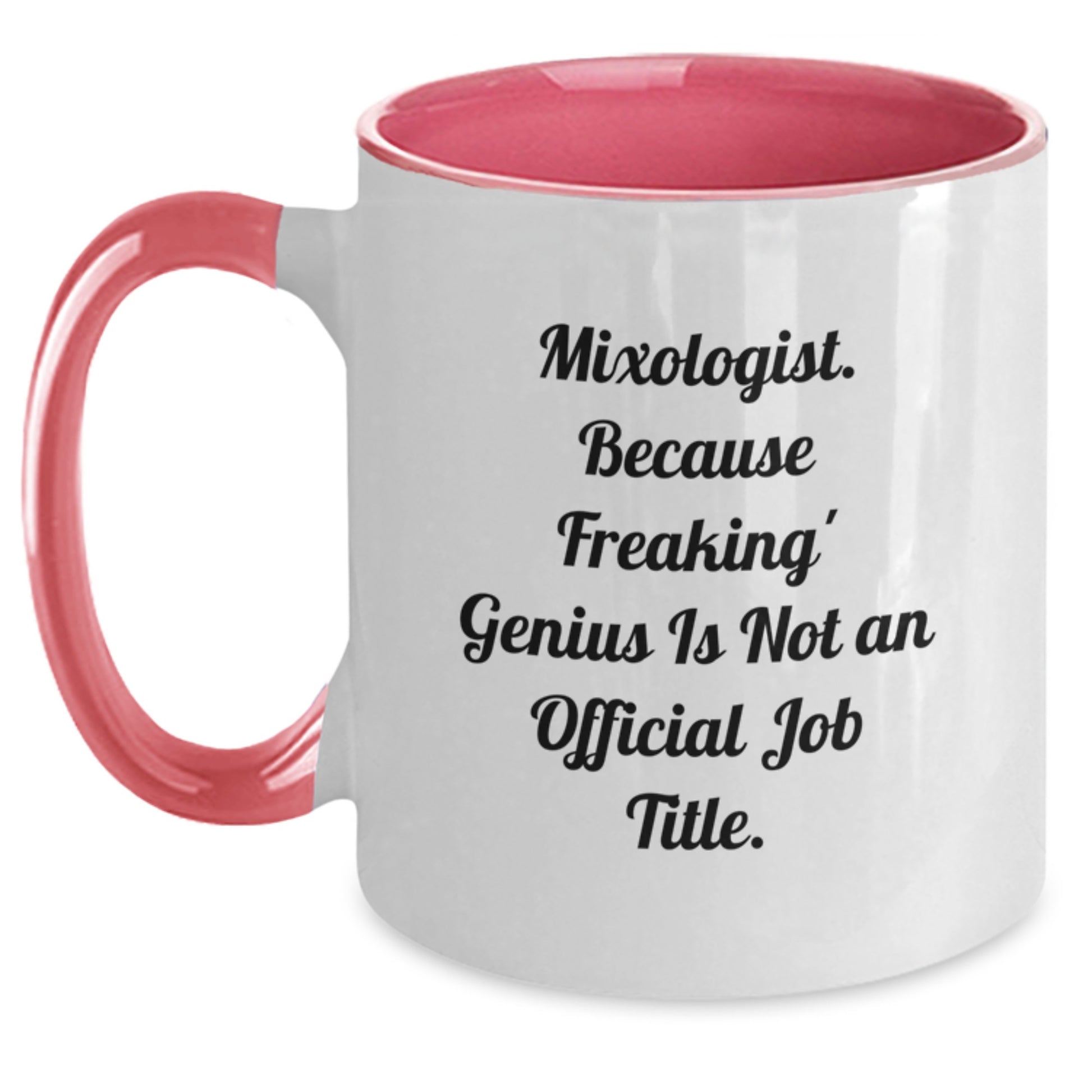 Funny Mixologist Gifts from Mom, Unique Two Tone Coffee Mugs for Mixologist, Inspirational Quote - Mother's Day Unique Gifts - Main