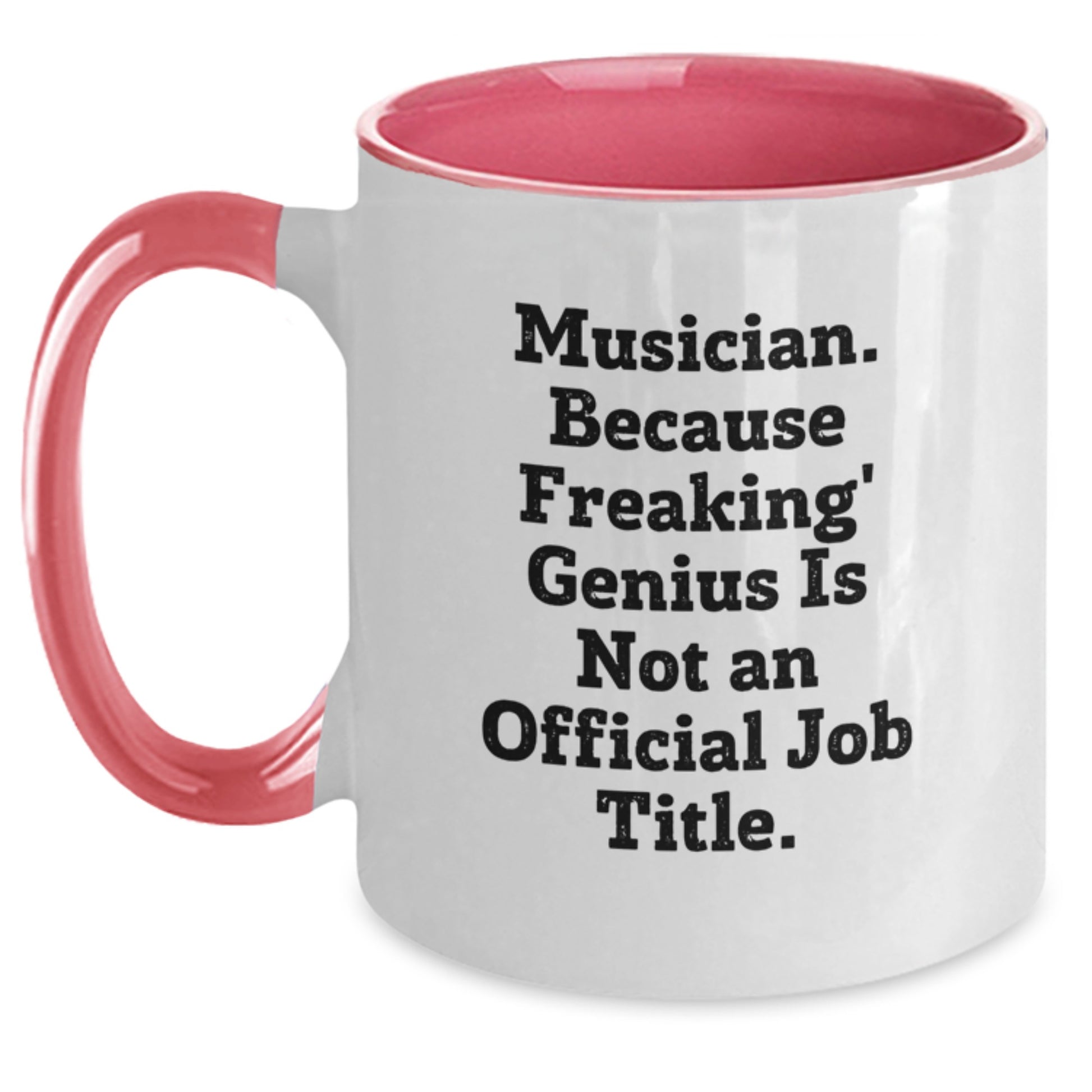 Funny Musician Gifts from Family Members - Cute Two Tone Coffee Mug with genius Job Title Quote, Perfect for Musician Mom's Mother's Day Unique Presents - Main