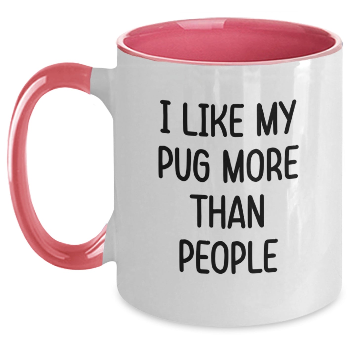 Funny Pug Dog Valentine's Gifts from Friends for Pug Lovers of Two Tone Coffee Mugs I Like My Pug More Than People - Main