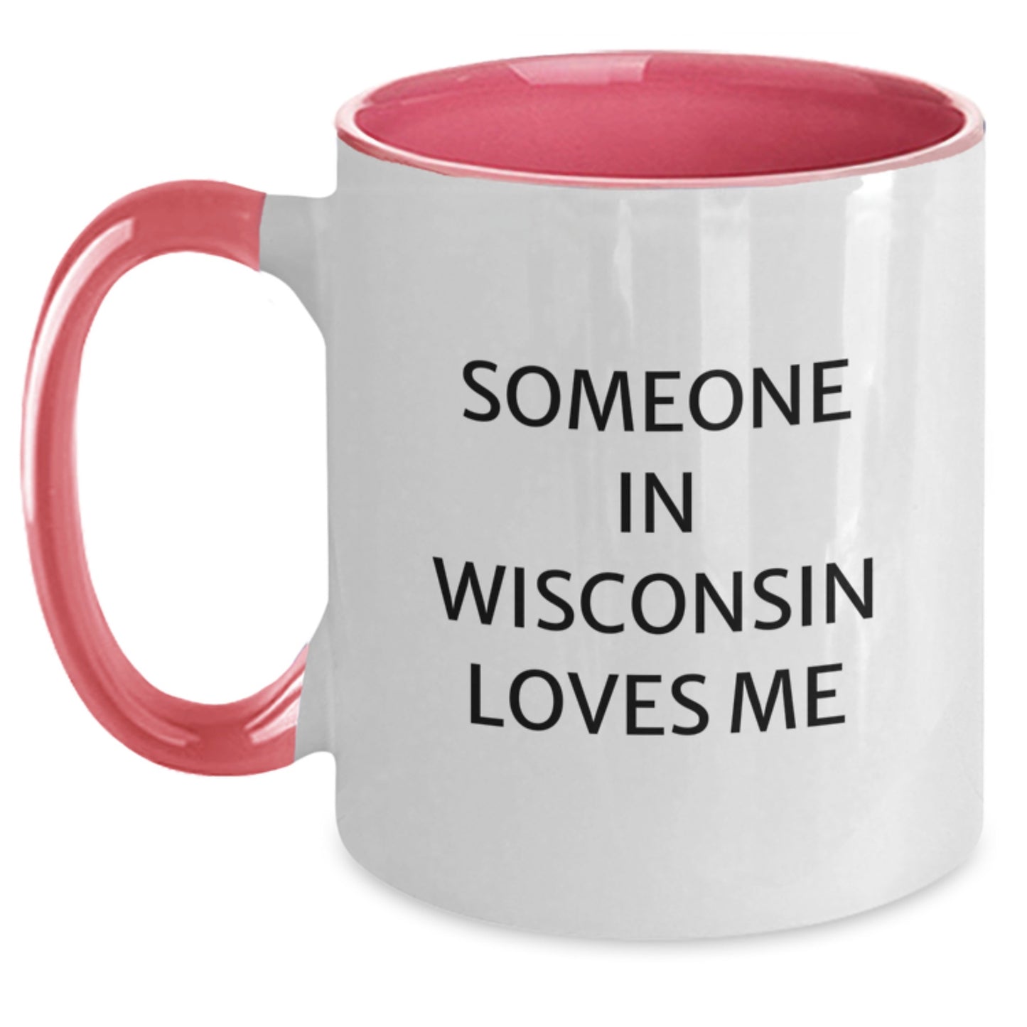 Wisconsin Gifts for Him Funny Quote Two Tone Coffee Mug, 11oz Ceramic, Black and White, Red and White, Navy and White, Pink and White Color Options - Main