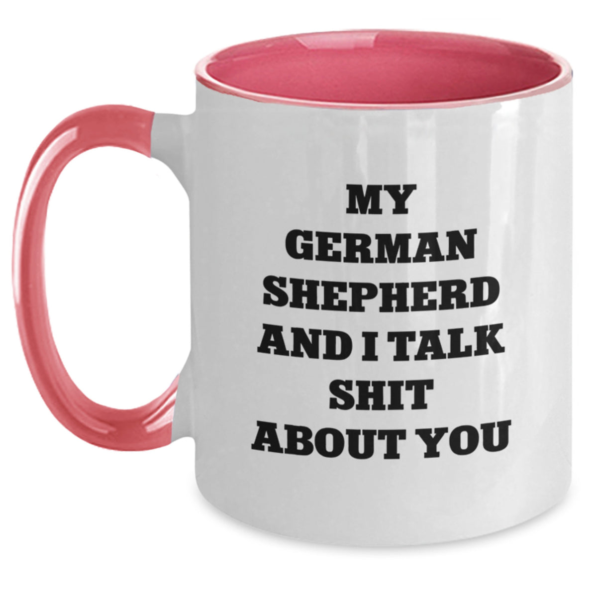 German Shepherd Dog Coffee Mug Gift for Him - Sarcastic Quote Keepsake - Main