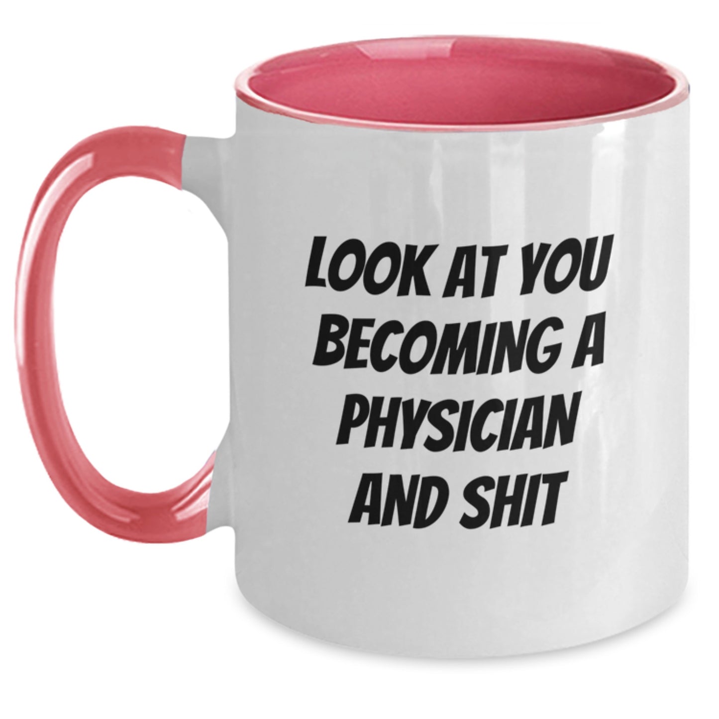 Funny Quote Physician Gifts from Friends Graduation Unique Physician Two Tone Coffee Mug - Main