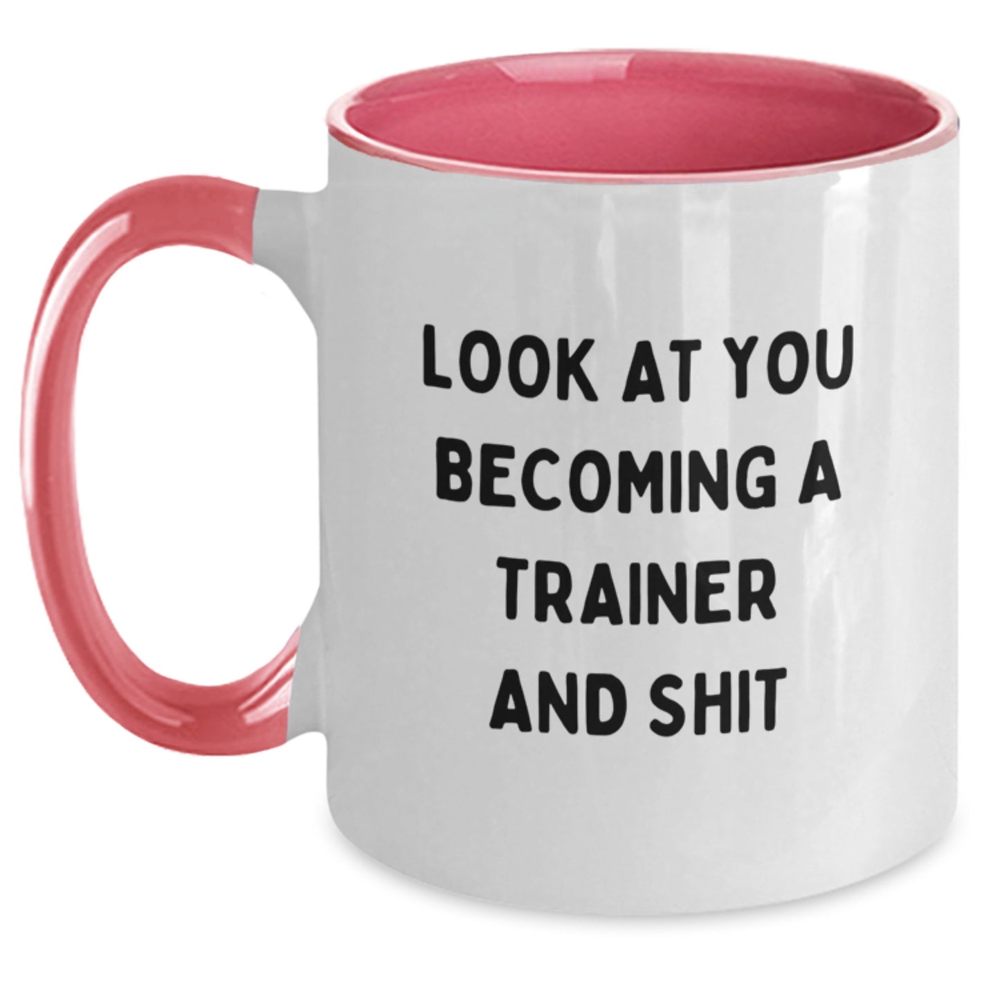 Funny Trainer Gifts from Friends - Look At You Becoming A Trainer, Unique Graduation Unique Gifts for Him, Two Tone Coffee Mug for Men - Main