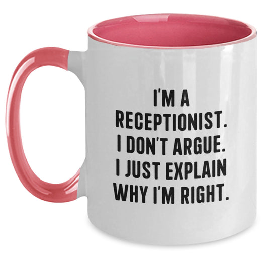 Funny Receptionist Gifts for Her - Unique Two Tone Coffee Mug from Mom - Graduation Unique Gifts for Her - I'm Right Sarcasm Mug - Main