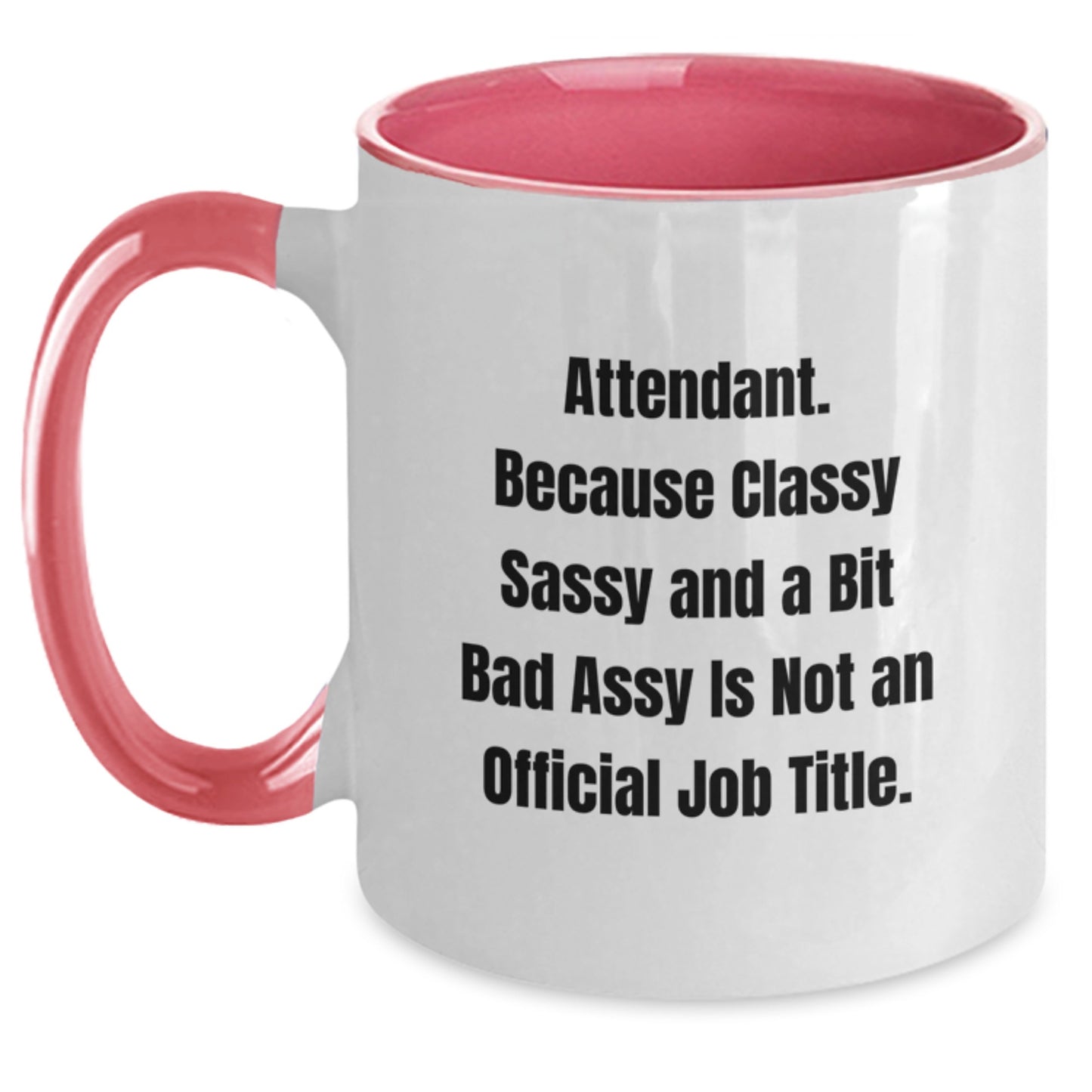 Sassy Attendant Novelty Two Tone Coffee Mug for Friends Birthday Gift - Main