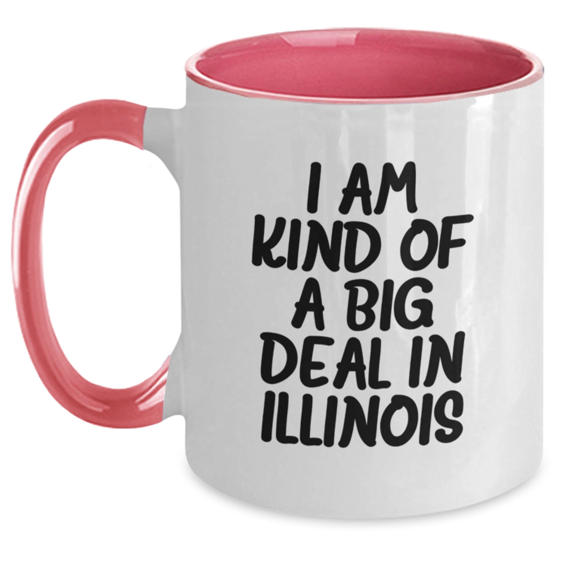 Funny Illinois Gifts from Women, Two Tone Coffee Mugs for Illinois Men, I Am Kind Of A Prime Selection In Illinois, Unique Mother's Day Unique Gifts - Main