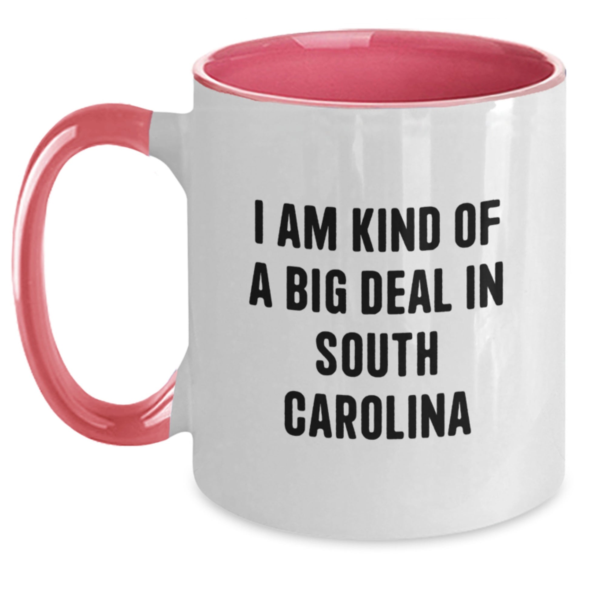 Funny Two Tone Coffee Mugs Gifts from South Carolina for Dad on Father's Day - I Am Kind Of A Prime Selection In South Carolina - Main
