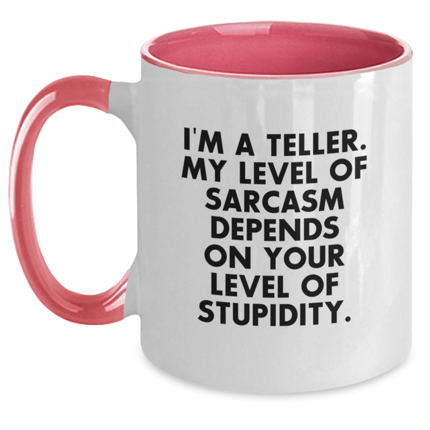 Funny Teller Gifts for Men - I'm A Teller Sarcasm Two Tone Coffee Mug - Gifts from Friends, Family, Coworkers - Black White, Red White, Navy White, Pink White - Perfect Graduation Unique - Main