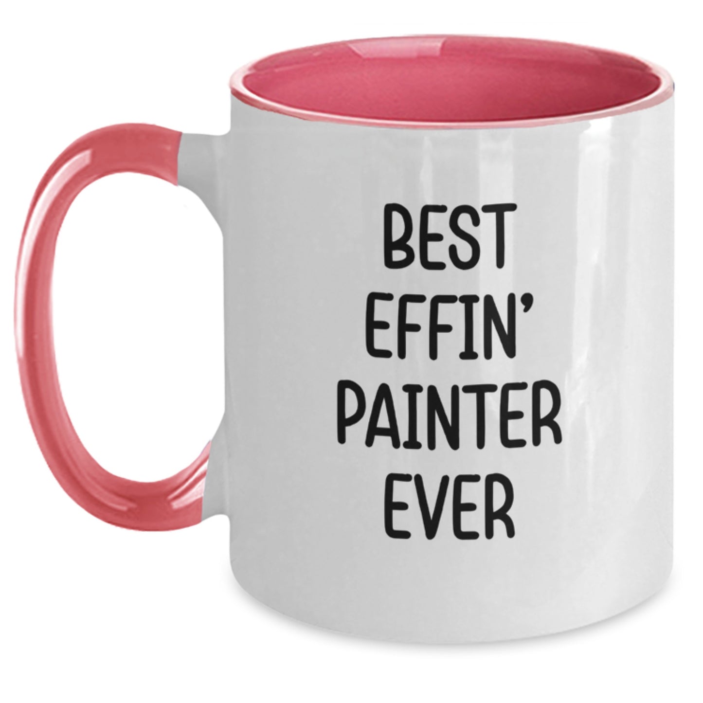 Funny Best Effin' Painter Ever Two Tone Coffee Mug Gifts for Painter Men Graduation Unique Gifts from Family Friends - Main