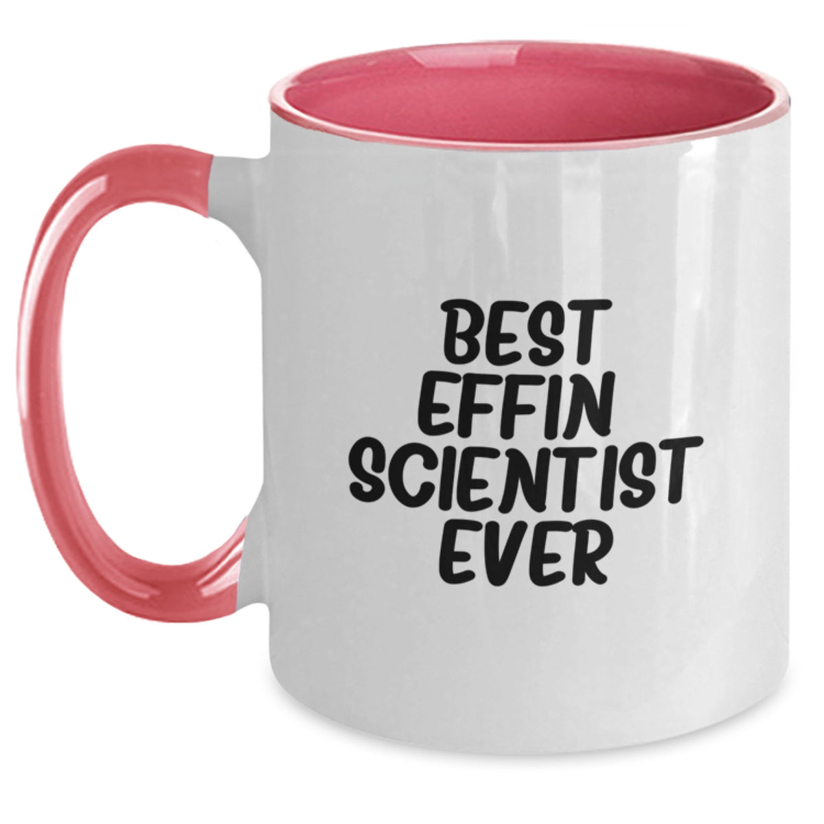 Funny Scientist Gifts from Men for Women - Best Effin' Scientist Ever Two Tone Coffee Mug, Valentine's Unique - Main
