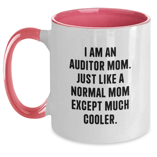 Funny Auditor Gifts from Mom, Unique Birthday Unique Gifts for Auditor Mom, Two Tone Coffee Mug with 'I Am An Auditor Mom. Just Like A Normal Mom Except Much Cooler.' Quote - Main