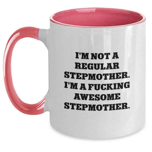 Funny Stepmother Gifts from Friends, Unique Birthday Unique Gifts for Stepmother, Two Tone Coffee Mug with I'm Not A Regular Stepmother. I'm A F--king Awesome Stepmother. - Main