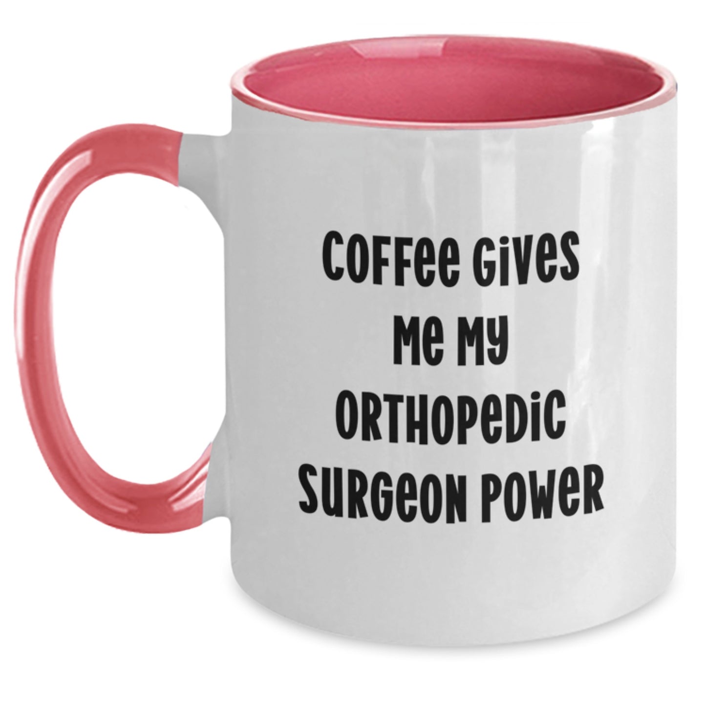 Funny Orthopedic Surgeon Gifts for Men, Coffee Gives Me My Orthopedic Surgeon Power, Two Tone Coffee Mug for Graduation Unique Gifts, Gifts from Friends, Family - Main