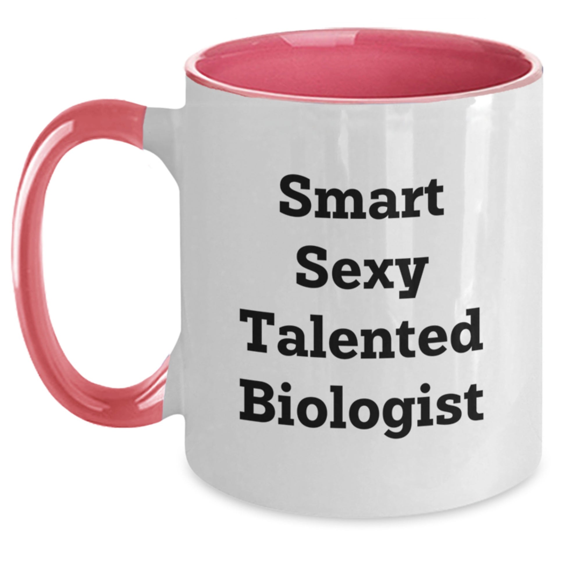 Funny Smart Sexy Talented Biologist Gifts from Friends for Biologists Two Tone Coffee Mug for Graduation - Main