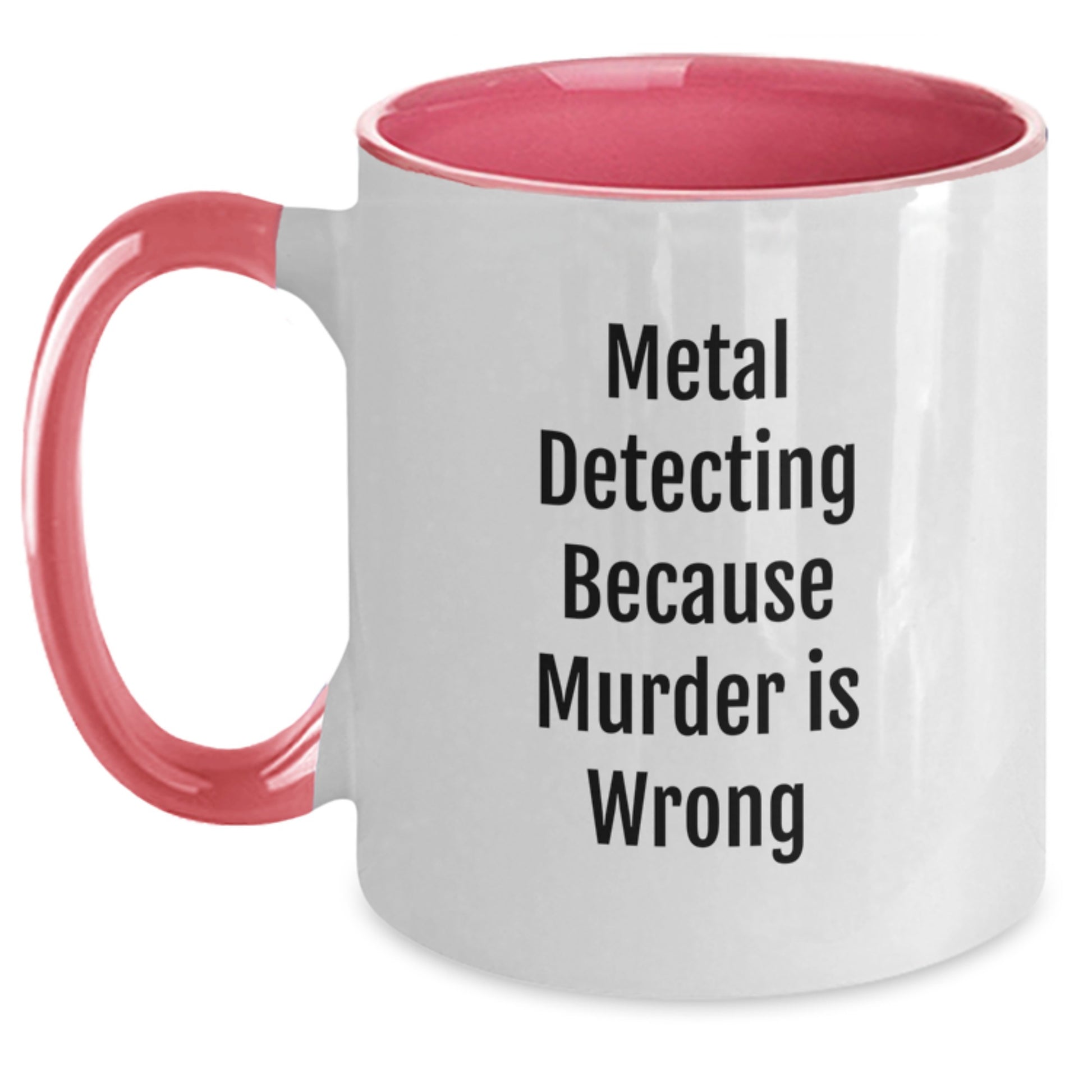 Fun Metal Detecting Gifts for Men, Funny Birthday Presents from Friends to Metal Detecting Enthusiasts - Metal Detecting Humor Two Tone Coffee Mug - Main