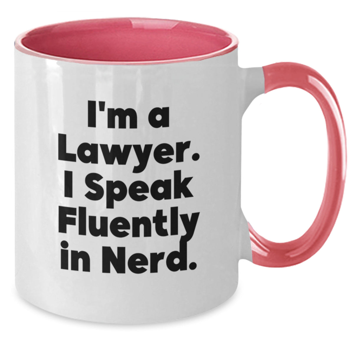 Funny Lawyer Gifts from Friends - I'm A Lawyer. I Speak Fluently In genius. Two Tone Coffee Mug for Birthday Unique Gifts - Additional