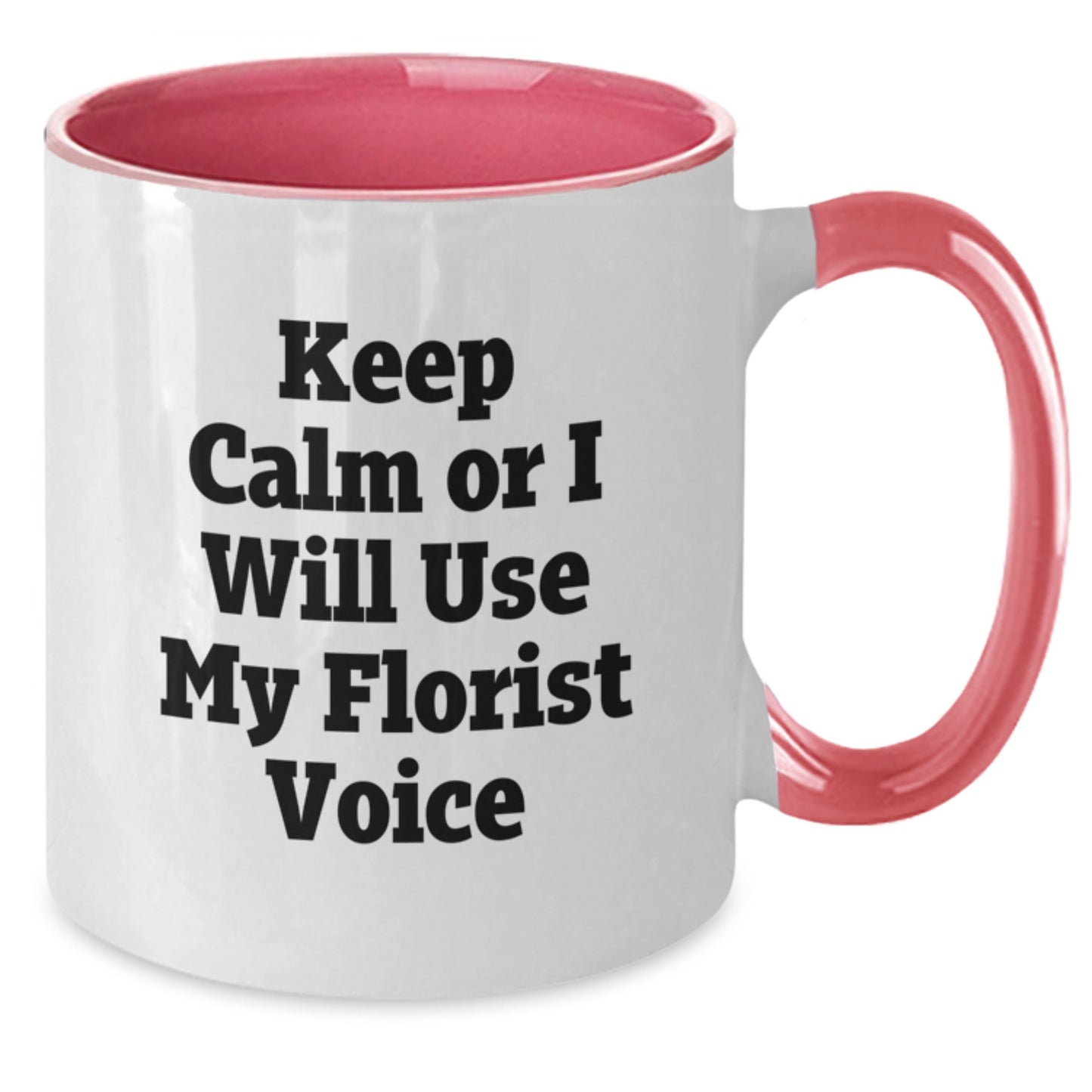 Funny Florist Gifts from Men, Unique Father's Day Unique Gifts for Florist Friends and Family, Two Tone Coffee Mug Keep Calm Or I Will Use My Florist Voice - Additional