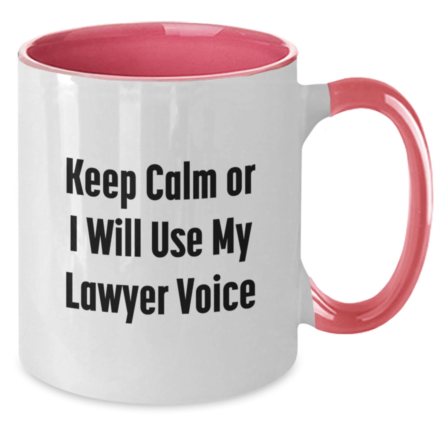 Funny Lawyer Gift for Mom - Keep Calm Or I Will Use My Lawyer Voice, Two Tone Coffee Mug - Unique Gifts from Family for Lawyer Women on Mother's Day - Additional