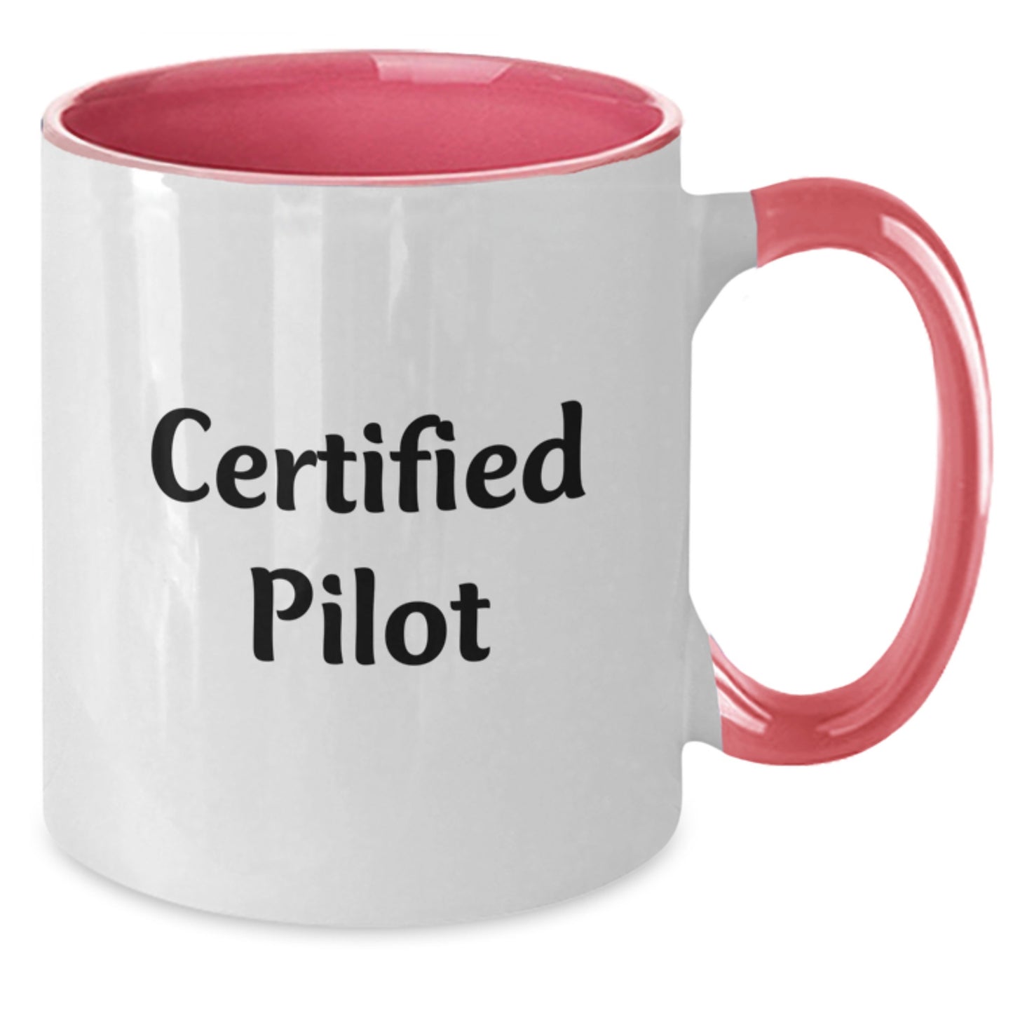 Funny Pilot Gifts from Friends - Birthday Unique Gifts for Men - Pilot Two Tone Coffee Mug - Certified Pilot Quote - Additional