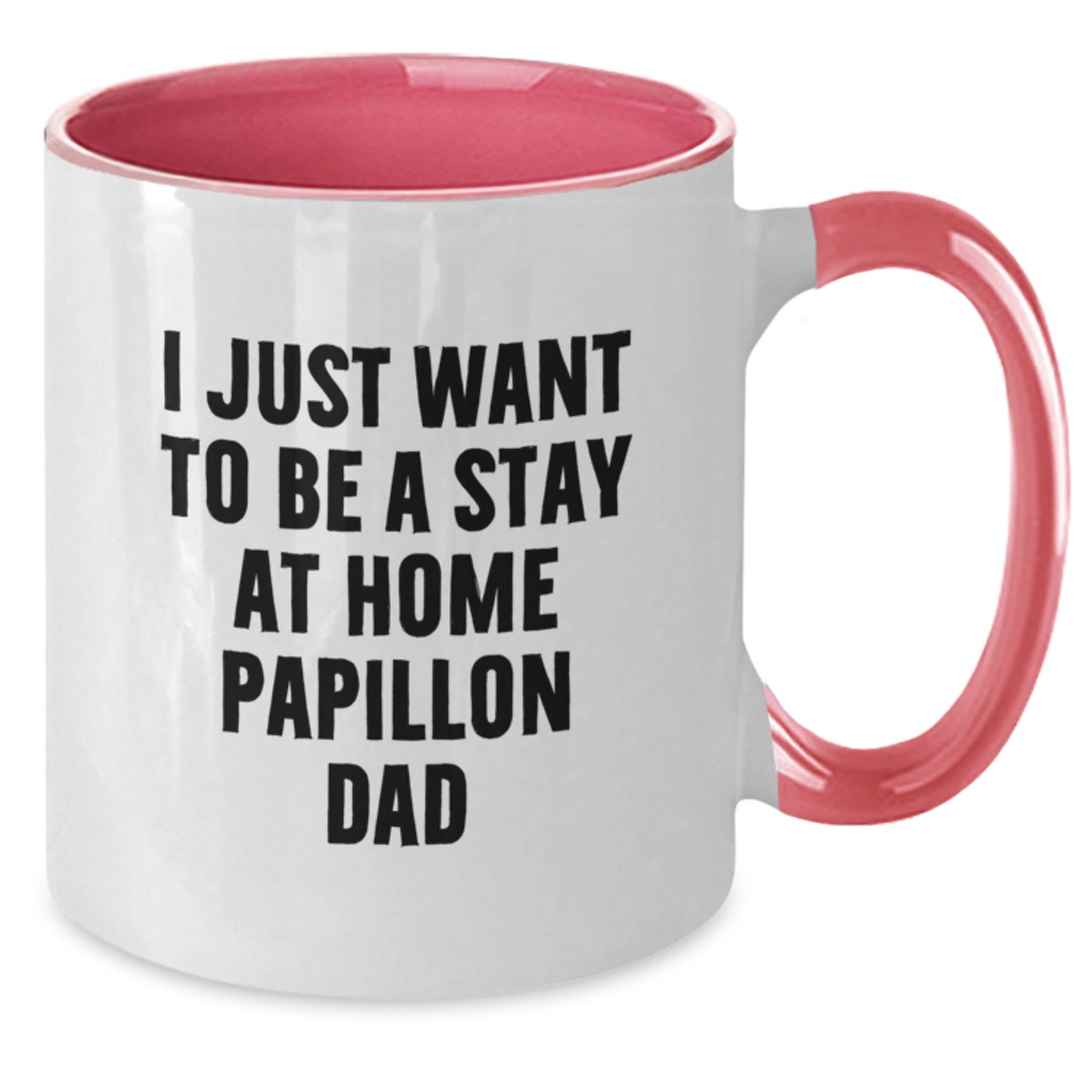 Funny Papillon Dog Gifts for Dad, Two Tone Coffee Mug 'I Just Want To Be A Stay At Home Papillon Dad' Valentine's Unique Gifts from Men - Additional