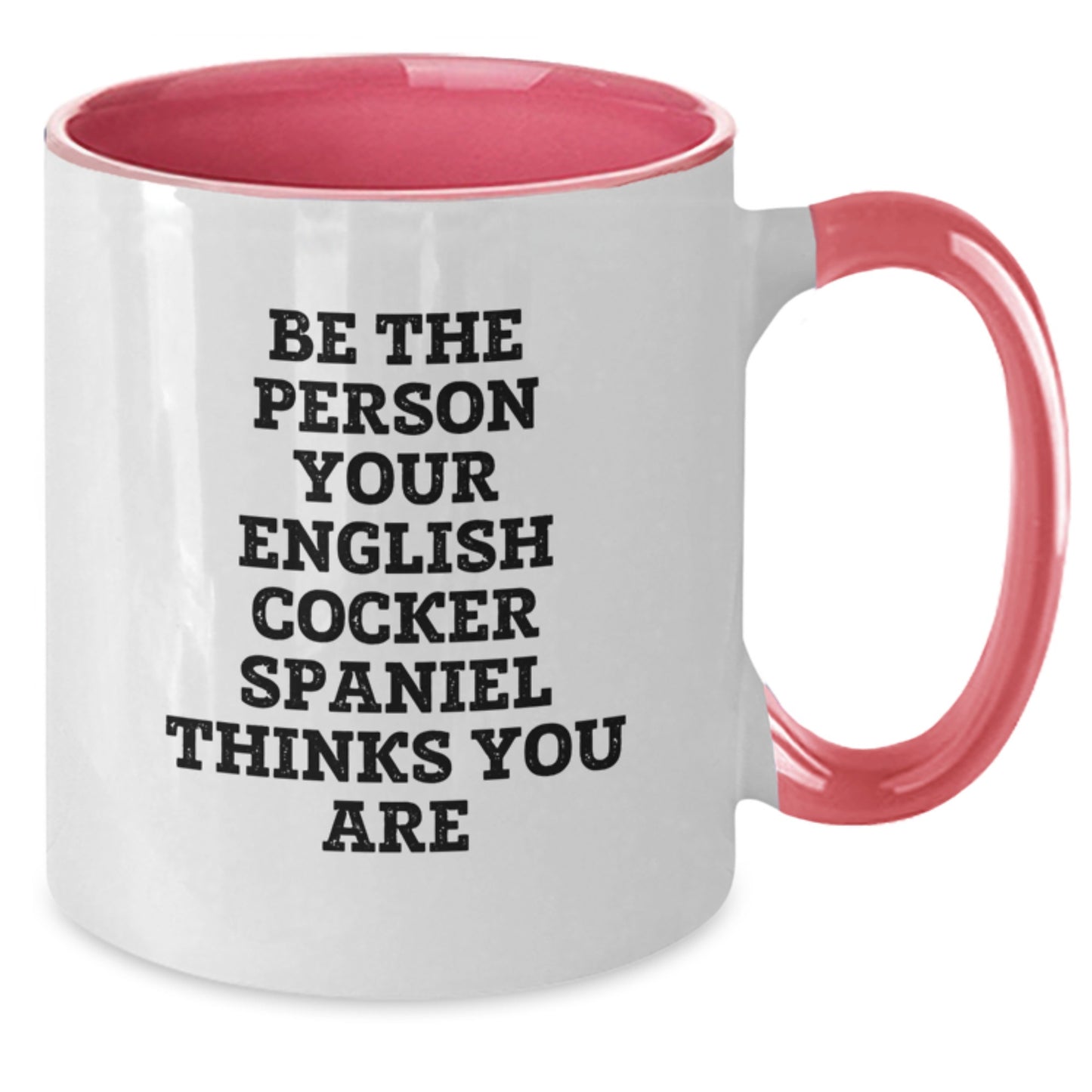 Gifts for English Cocker Spaniel Dog Lovers, Funny Quote Coffee Mugs, Valentine's Unique Gifts from Family or Friends - Additional