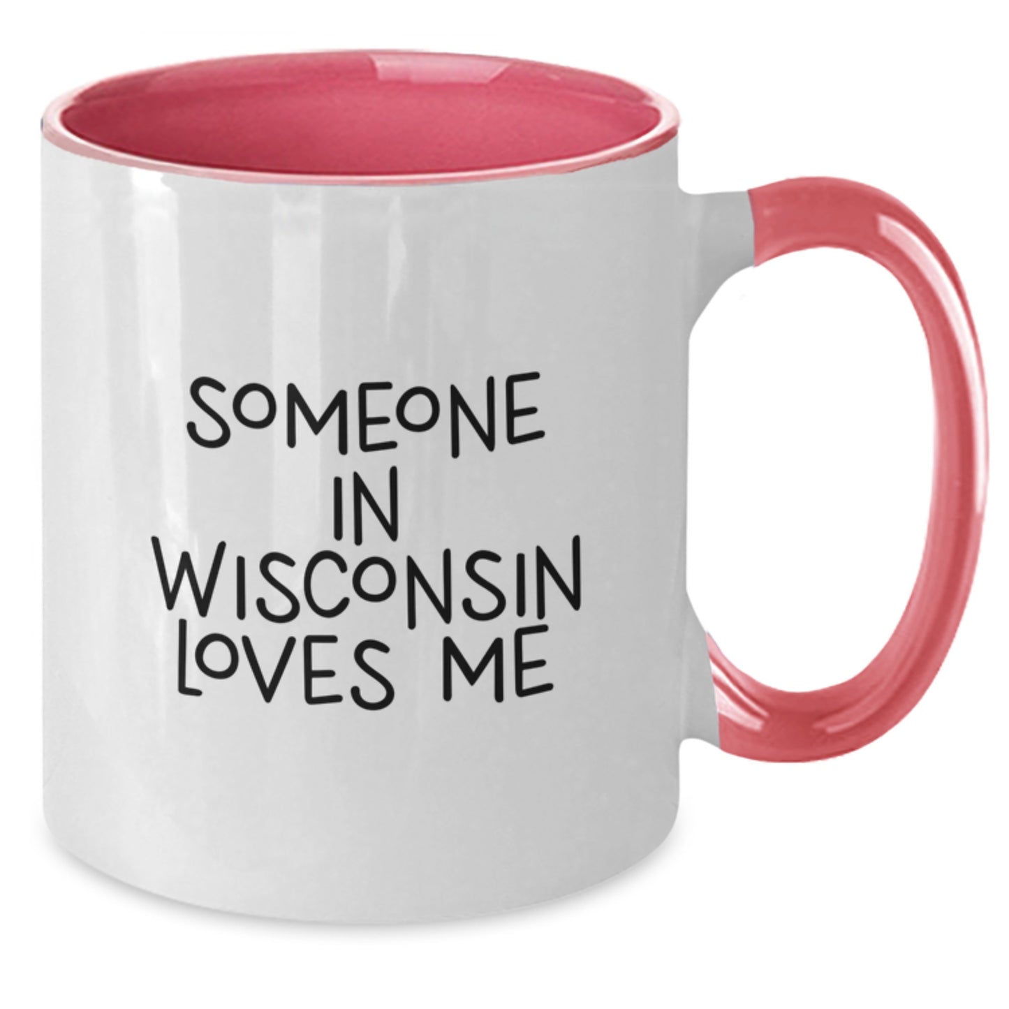 Wisconsin Gifts for Friends and Family - Funny Two Tone Coffee Mug Someone In Wisconsin Loves Me - Additional