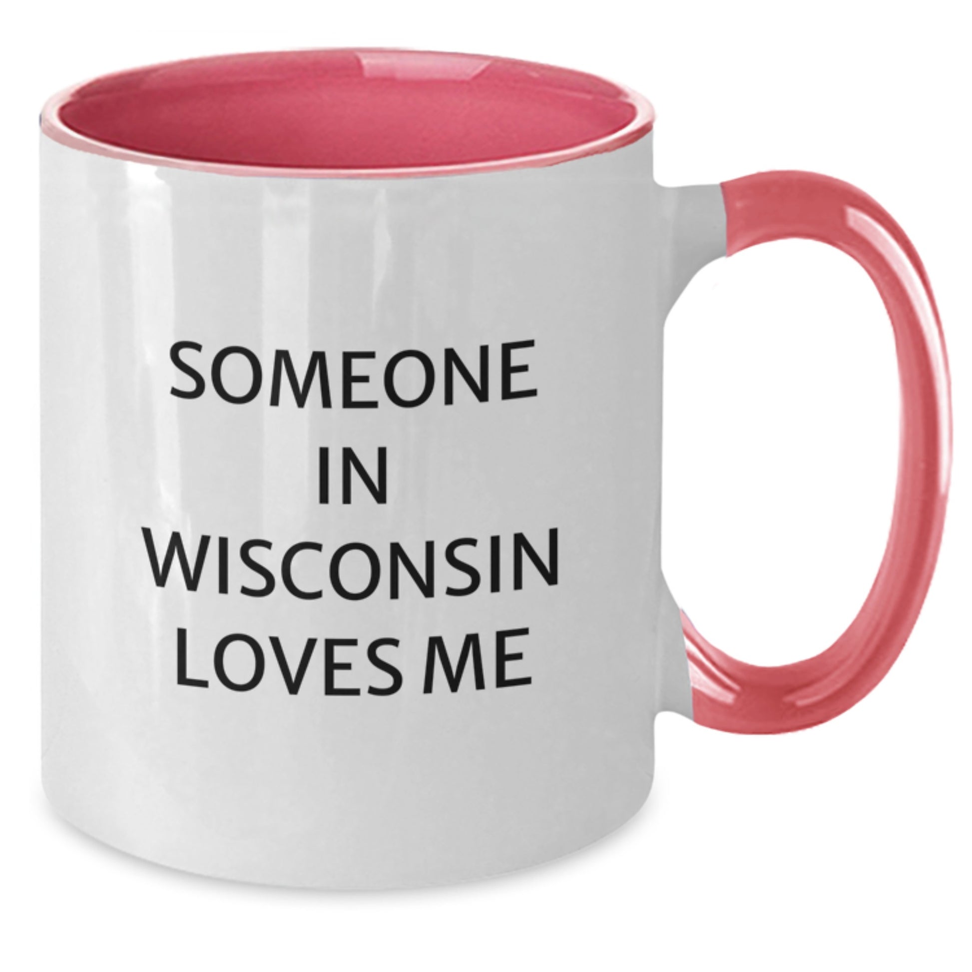 Wisconsin Gifts for Him Funny Quote Two Tone Coffee Mug, 11oz Ceramic, Black and White, Red and White, Navy and White, Pink and White Color Options - Additional