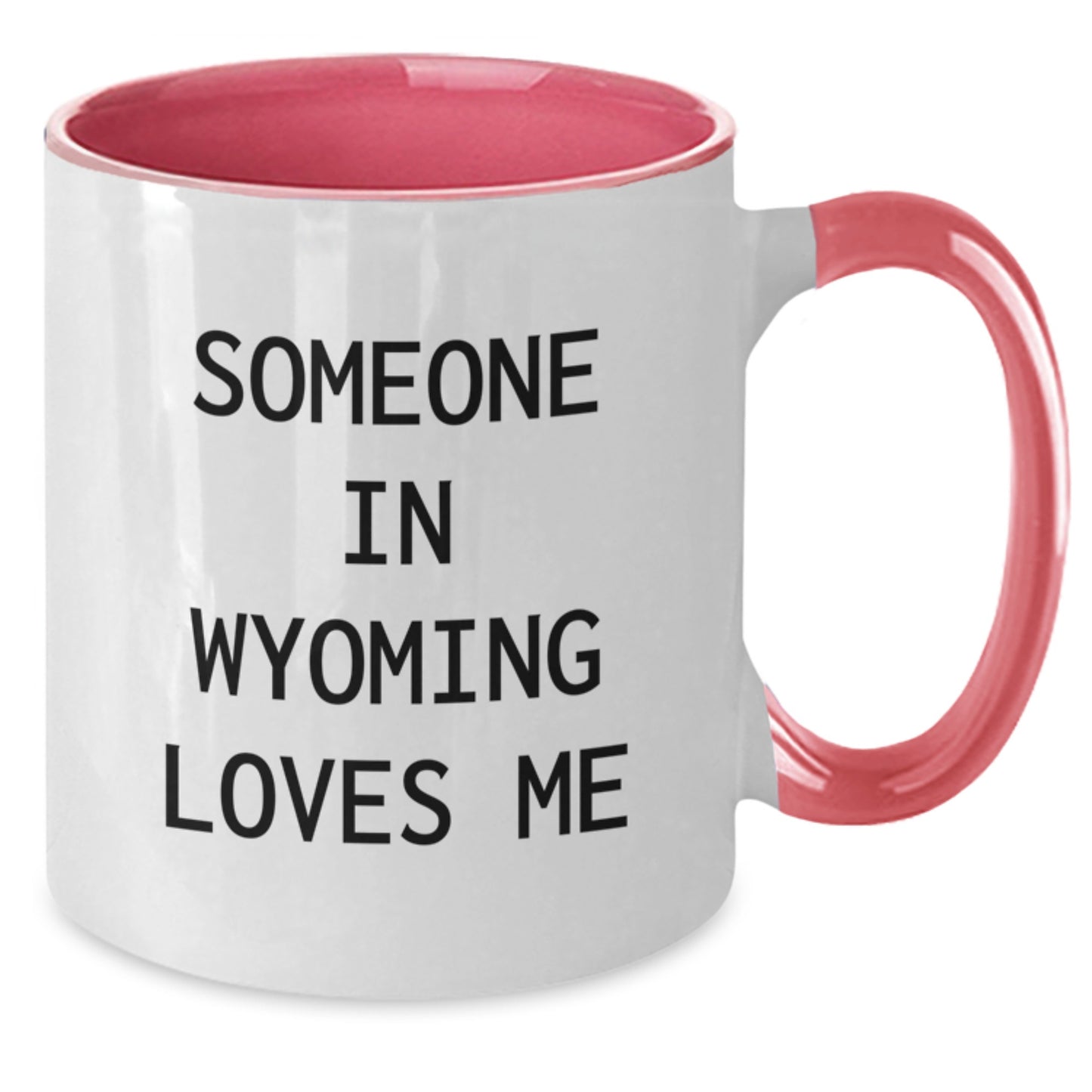Funny Wyoming Coffee Mugs Gifts from Men Women Friends Coworkers Family for Valentine's Someone In Wyoming Loves Me - Additional
