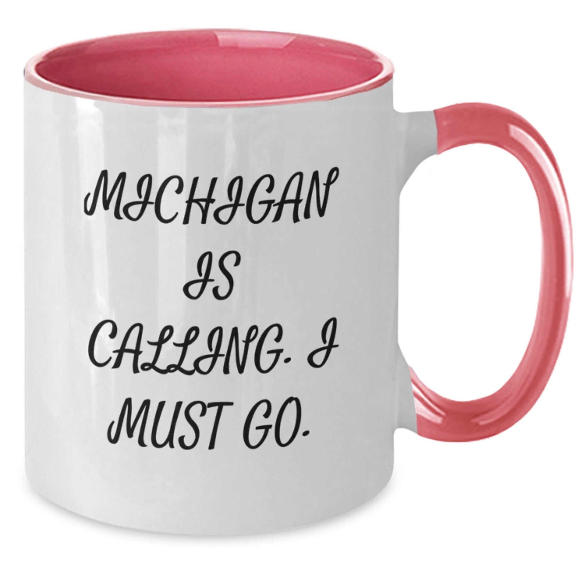Funny Inspirational Two Tone Coffee Mugs Gifts from Friends for Michigan Lovers - Michigan Is Calling, I Must Go - Additional