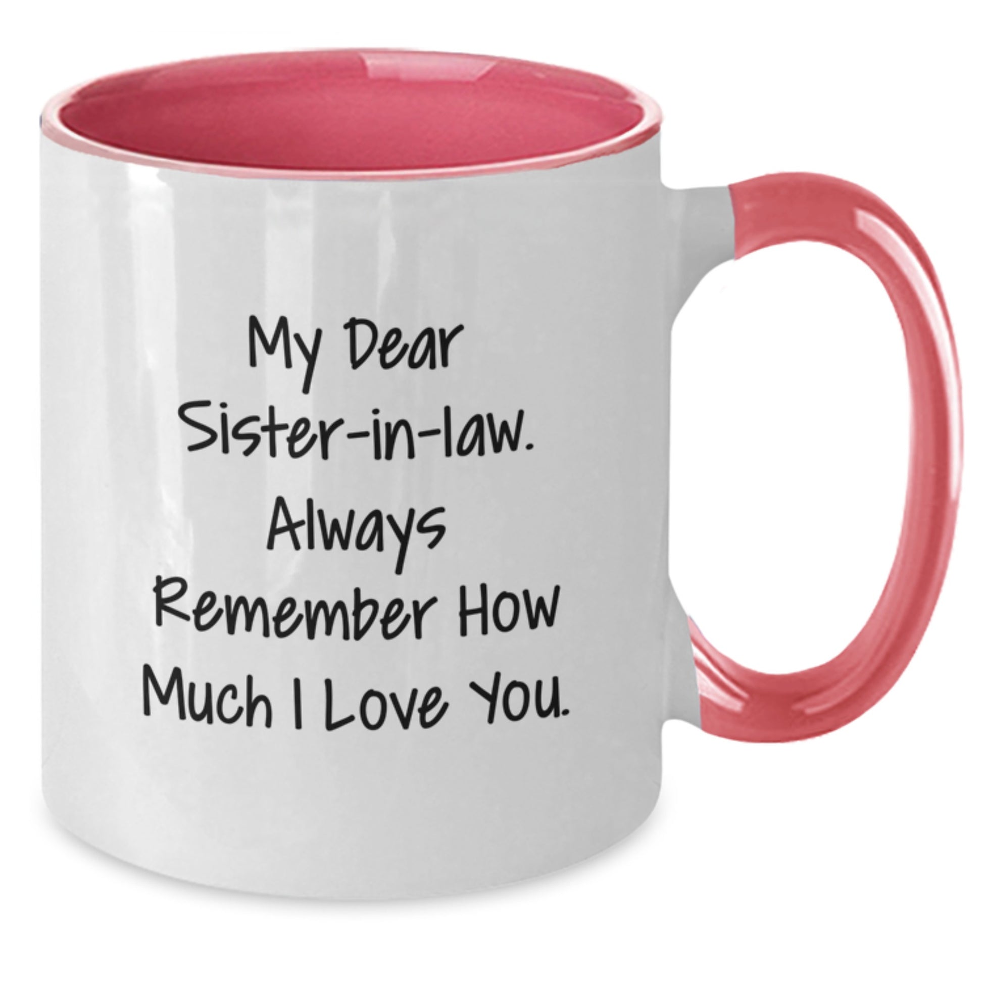 Funny Sister-in-law Gifts for Sister-in-law Unique Two Tone Coffee Mug Gifts from Men to Sister-in-law - Additional