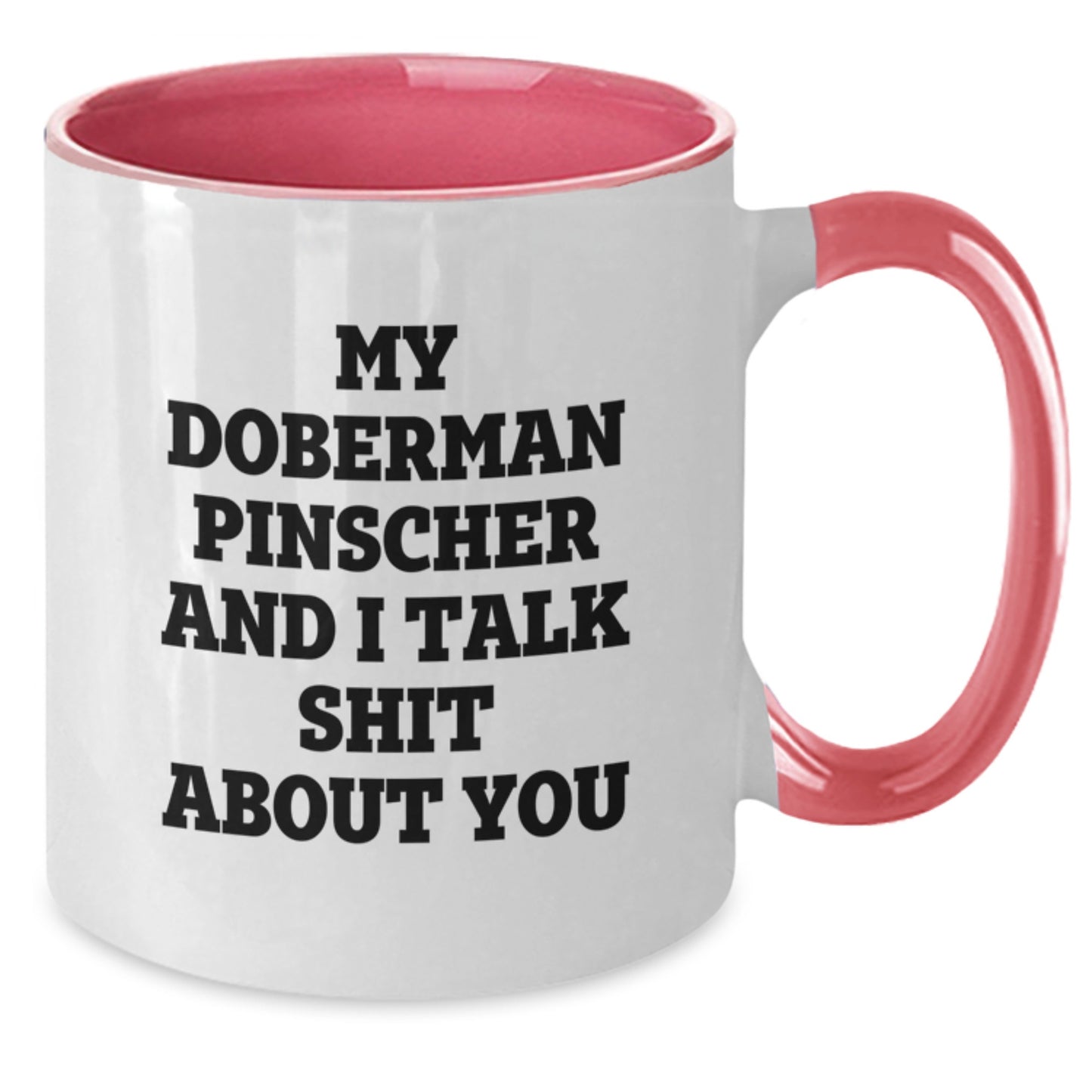 Funny Doberman Pinscher Dog Graduation Unique Gifts for Men, Women, Friends, Family from My Doberman Pinscher and I, Funny Two Tone Coffee Mugs - Additional
