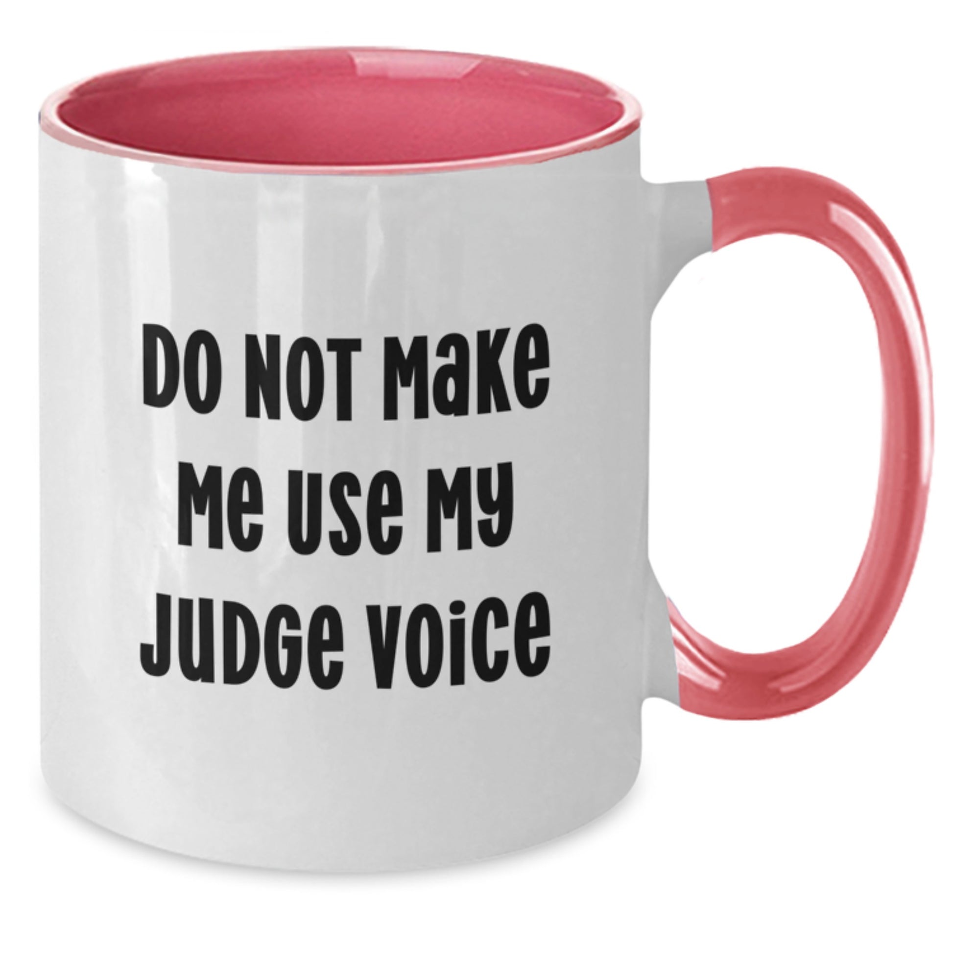Funny Judge Gifts from Friends for Graduation Unique Two Tone Coffee Mugs with Do Not Make Me Use My Judge Voice Quote - Additional