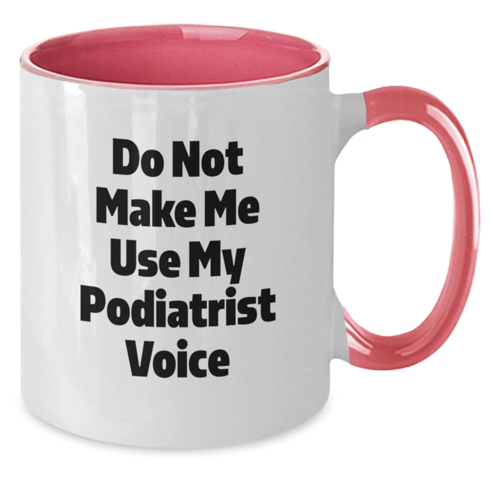 Sassy Podiatrist Mug, Premium Essential Birthday Gift for Neighbors - Additional
