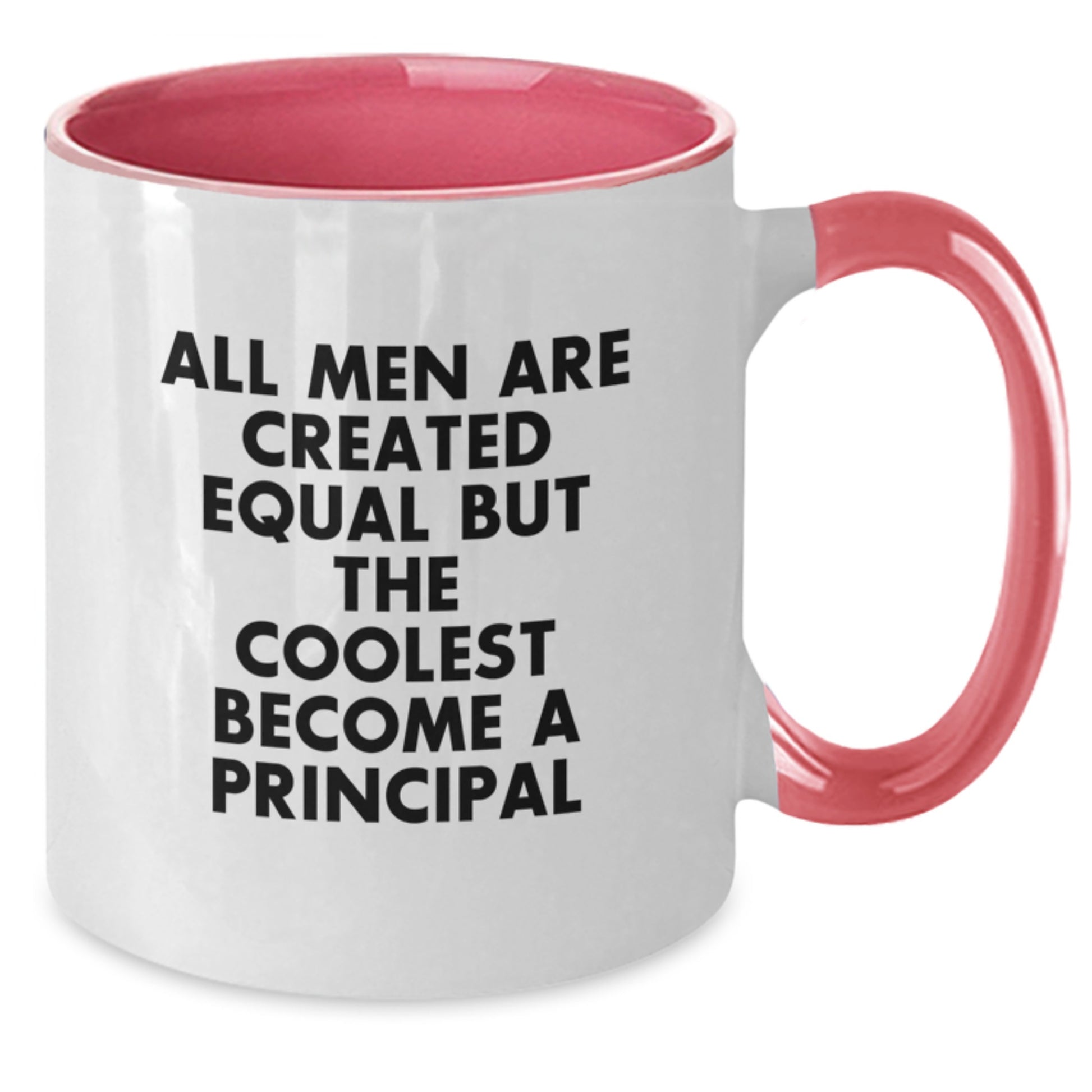 Funny Principal Gifts from Men, Two Tone Coffee Mugs with 'All Men Are Created Equal But The Coolest Become A Principal' Quote for Father's Day Unique Gifts - Additional