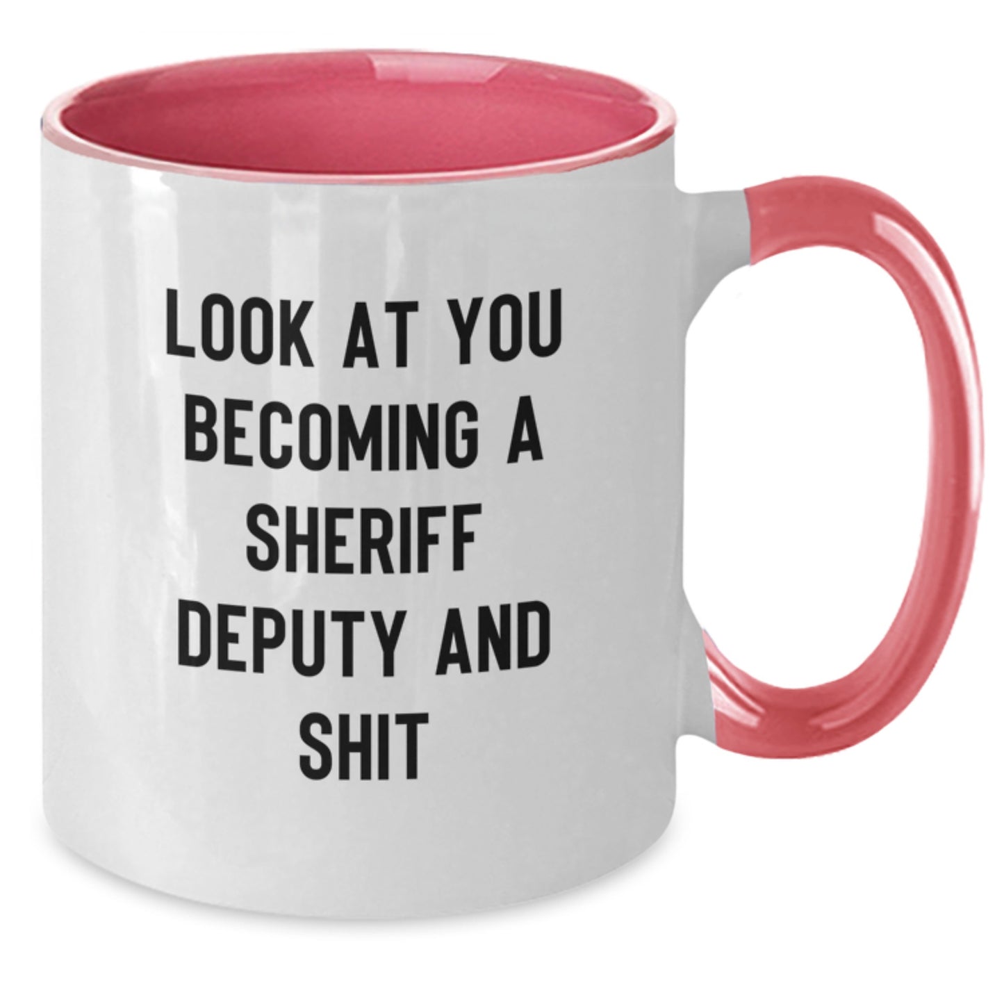 Funny Sheriff Deputy Gifts from Mom, Unique Two Tone Coffee Mug for Sheriff Deputy Love, Become Sheriff Deputy and Shit - Additional