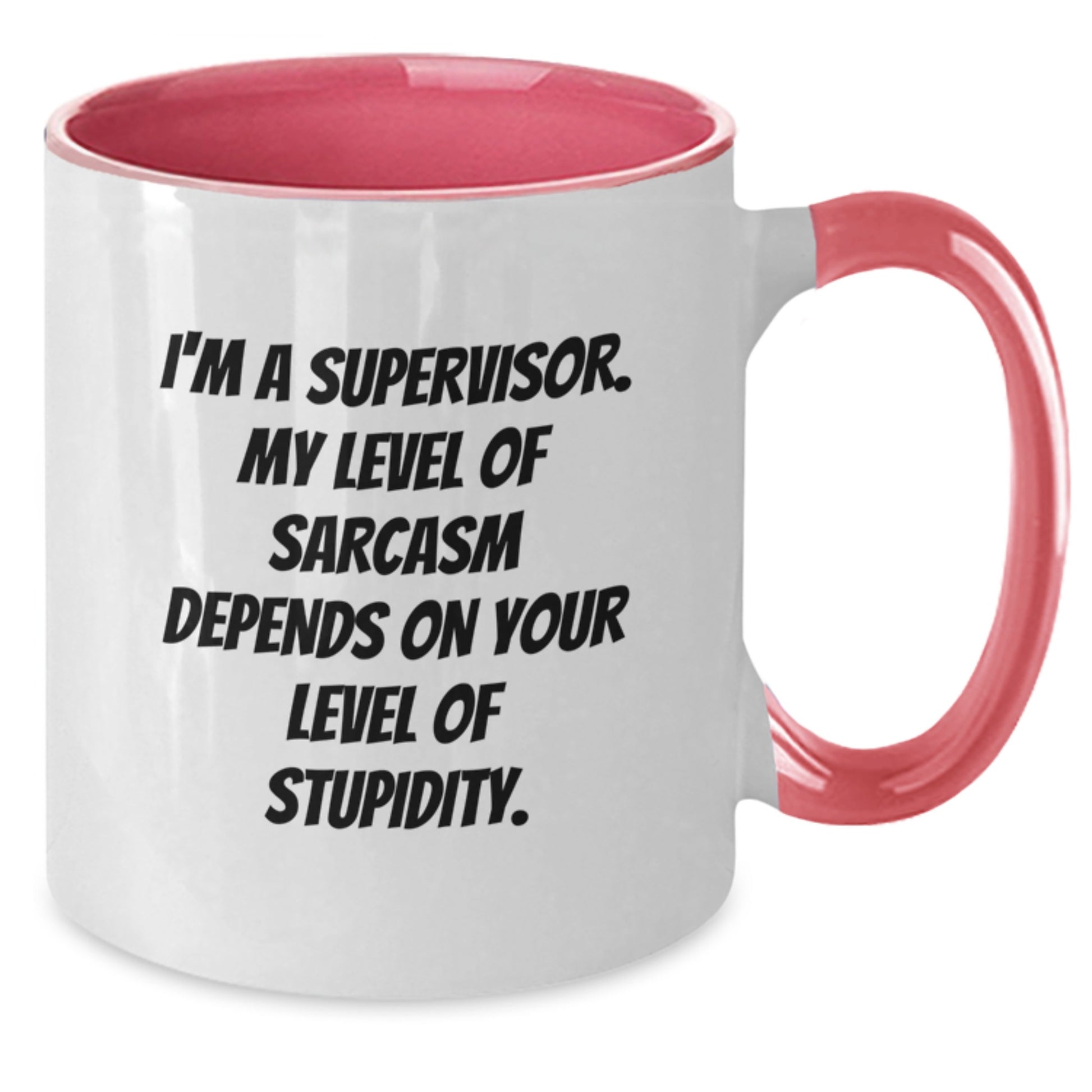 Funny Gifts from Family for Supervisor - Two Tone Coffee Mug with Sarcasm Quote for Graduation Unique - Additional