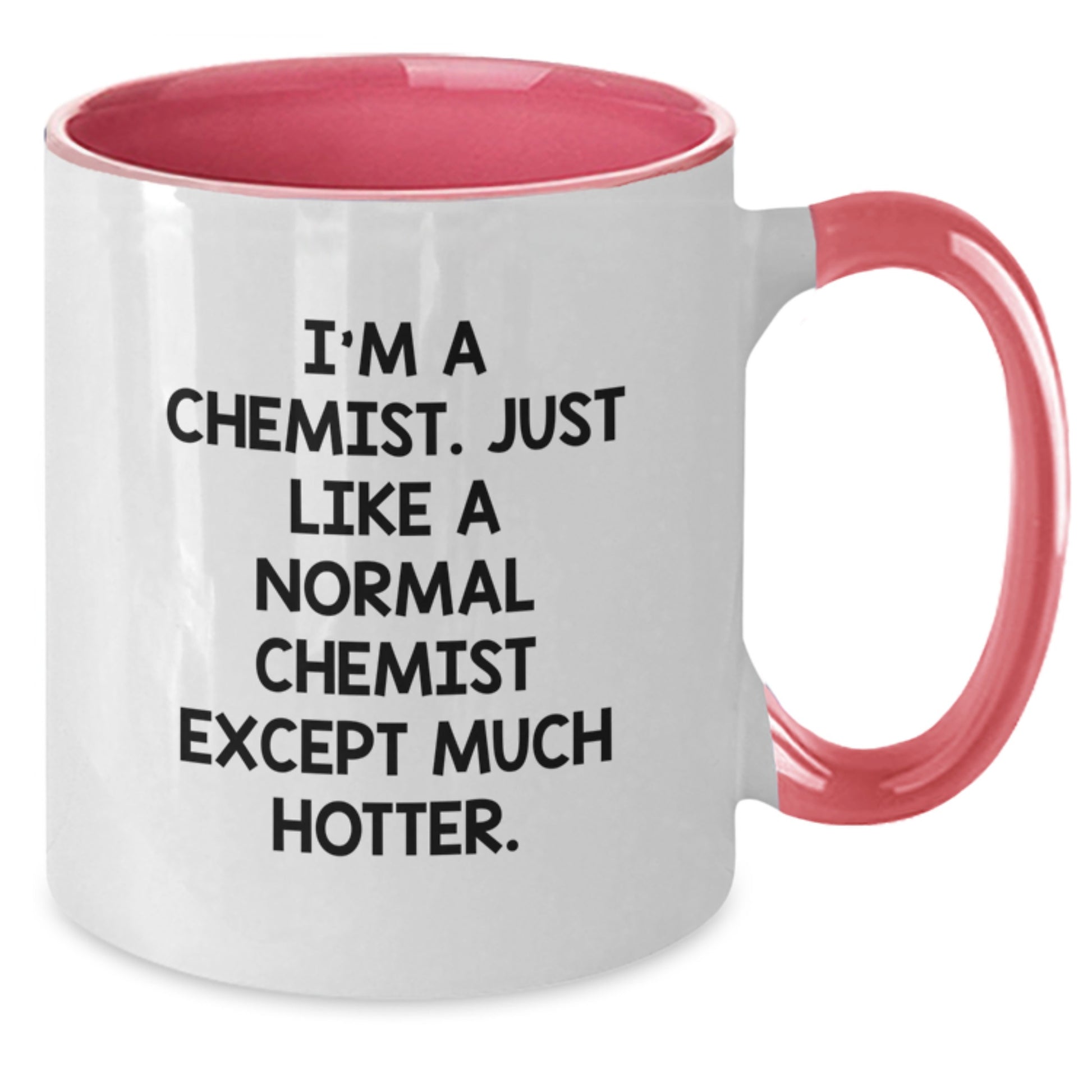 Funny Chemist Gifts for Him, Unique Two Tone Coffee Mug with 'I'm A Chemist. Just Like A Normal Chemist Except Much Hotter.', Graduation Unique Gifts from Friends or Family - Additional