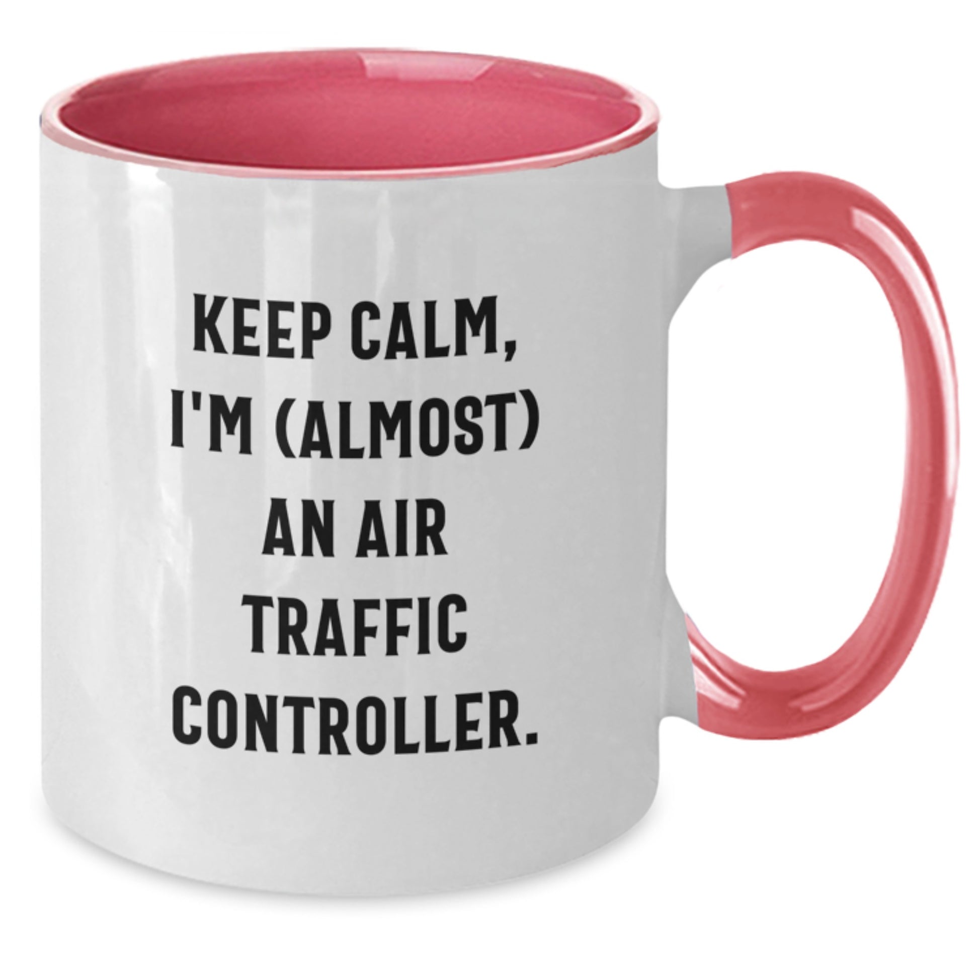 Funny Air Traffic Controller Gifts for Men - Keep Calm, I'm (almost) An Air Traffic Controller. Two Tone Ceramic Coffee Mug - Unique Graduation Ideas for Air Traffic Controller Friends and Family - Additional
