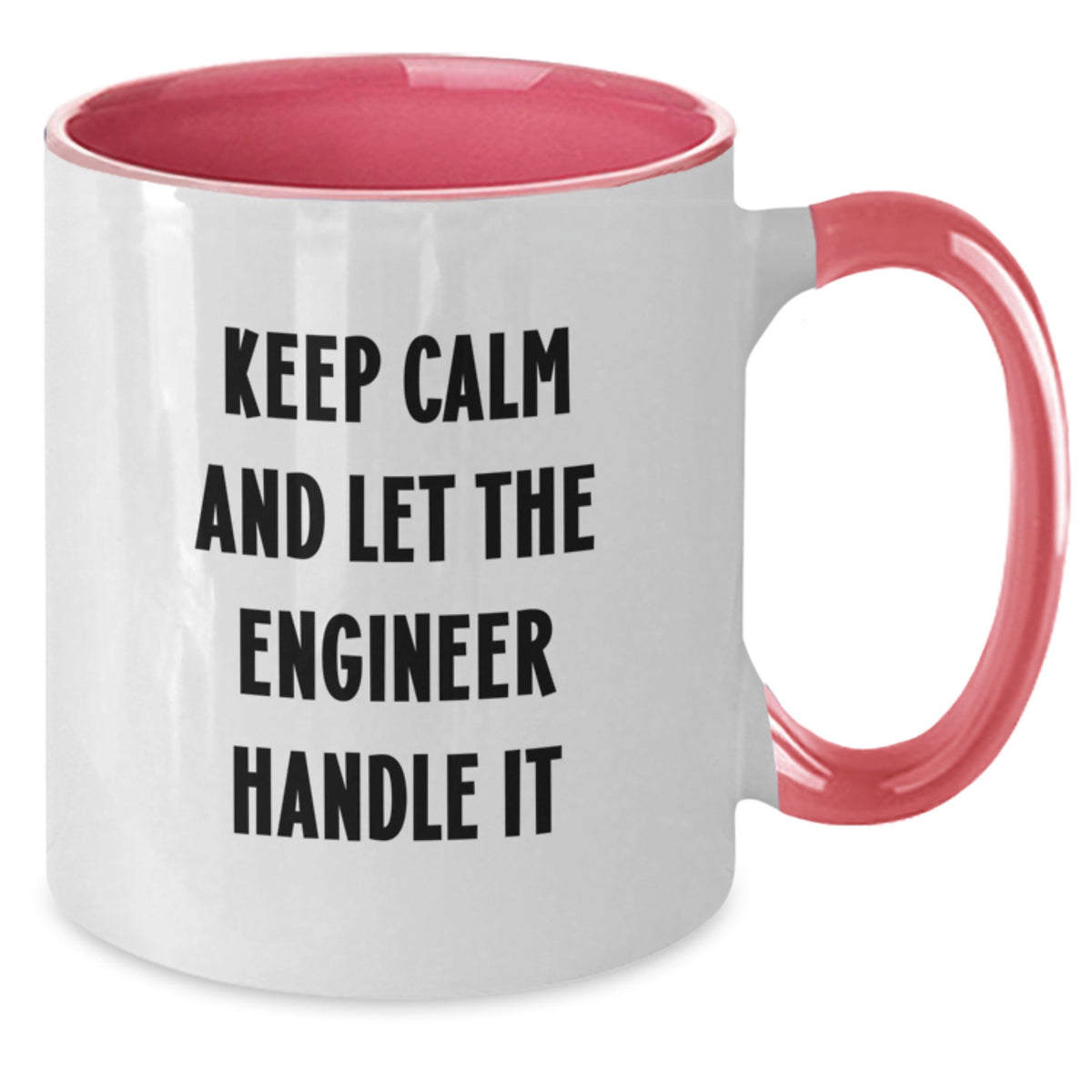 Funny Engineer Gifts from Friends - Two Tone Coffee Mug, Keep Calm and Let - Additional