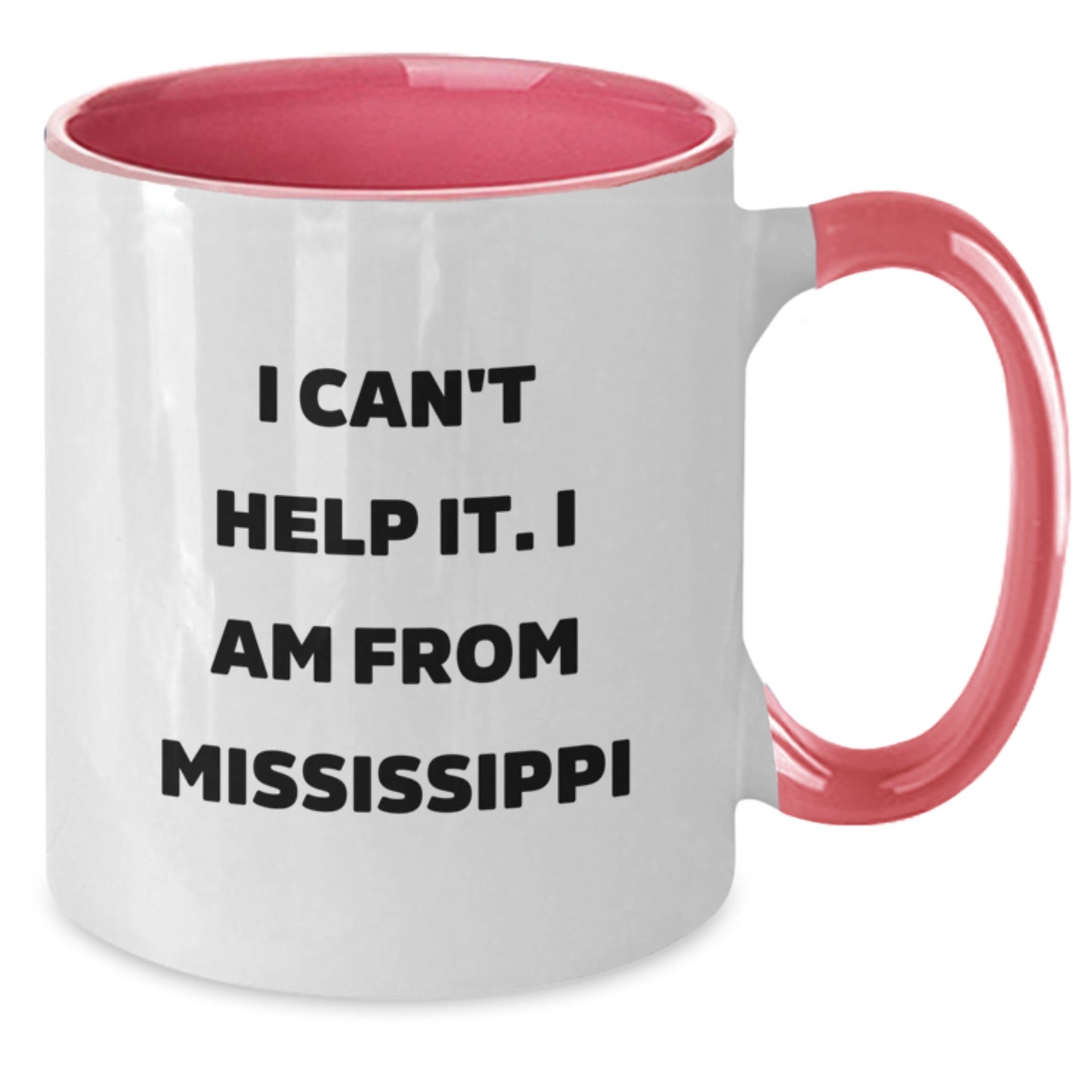Mississippi Proud Two Tone Coffee Mug - 'I Can't Help It. I Am From Mississippi' Funny Gift for Mississippi Men and Women Graduation Unique Gifts from Friends - Additional