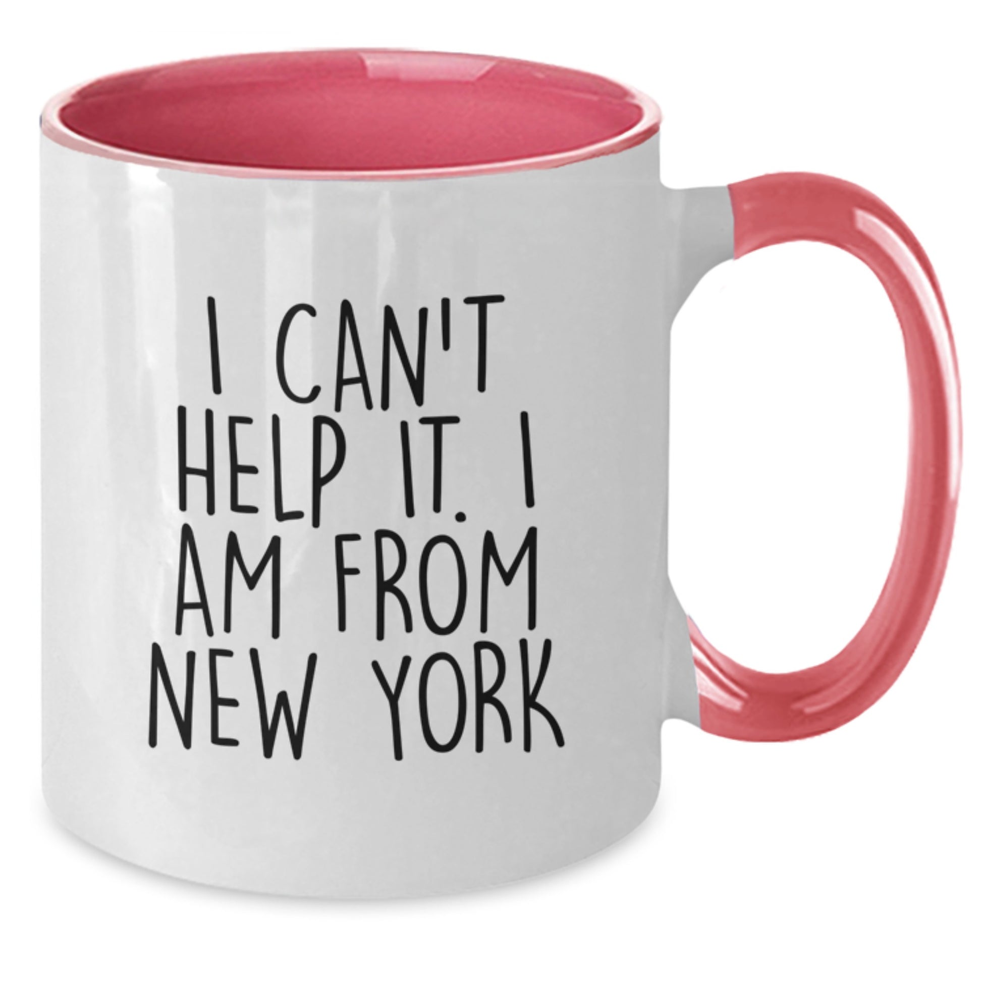 Funny New York Gifts from Friends and Family for Graduation - Two Tone Coffee Mug with I Can't Help It. I Am From New York Quote - Additional