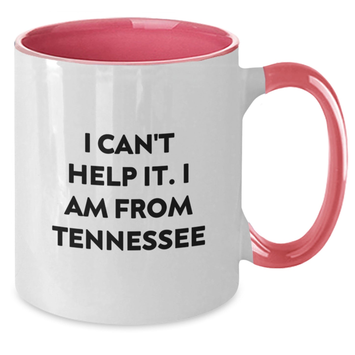 Tennessee Fun Two Tone Coffee Mugs Gifts for Tennessee Friends and Family - Funny Quote I Can't Help It I Am From Tennessee - Additional