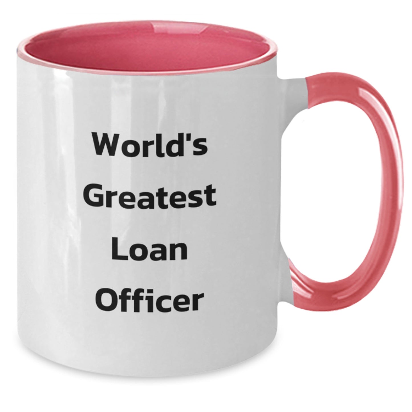 Funny Loan Officer Gifts from Friends, Unique Graduation Unique Gifts for Loan Officer Men, World's Greatest Loan Officer Two Tone Coffee Mug - Additional