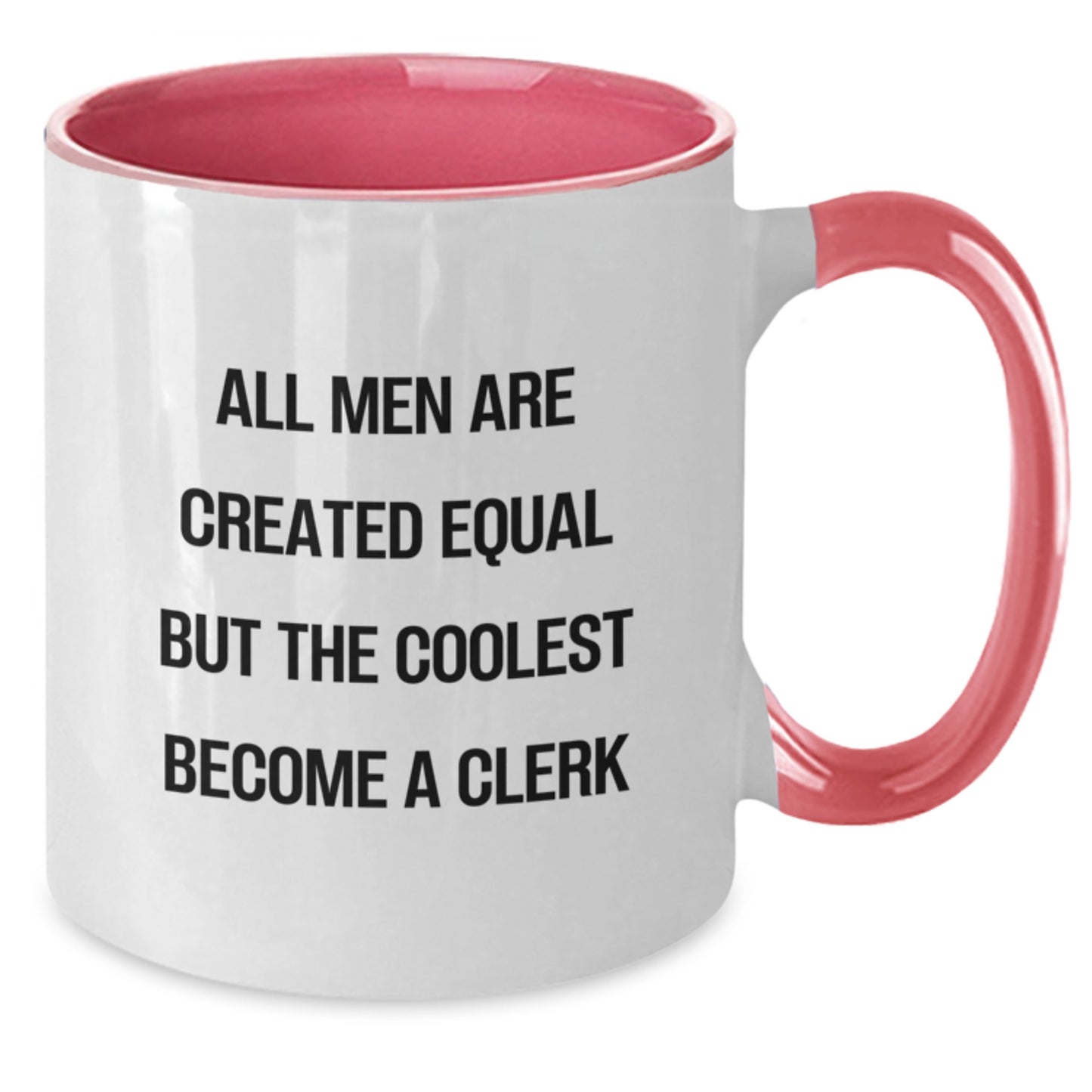 Funny Clerk Gifts from Family, Unique Two Tone Coffee Mug for Him, All Men Are Created Equal But The Coolest Become A Clerk Quote, Father's Day Unique Gifts for Clerk - Additional