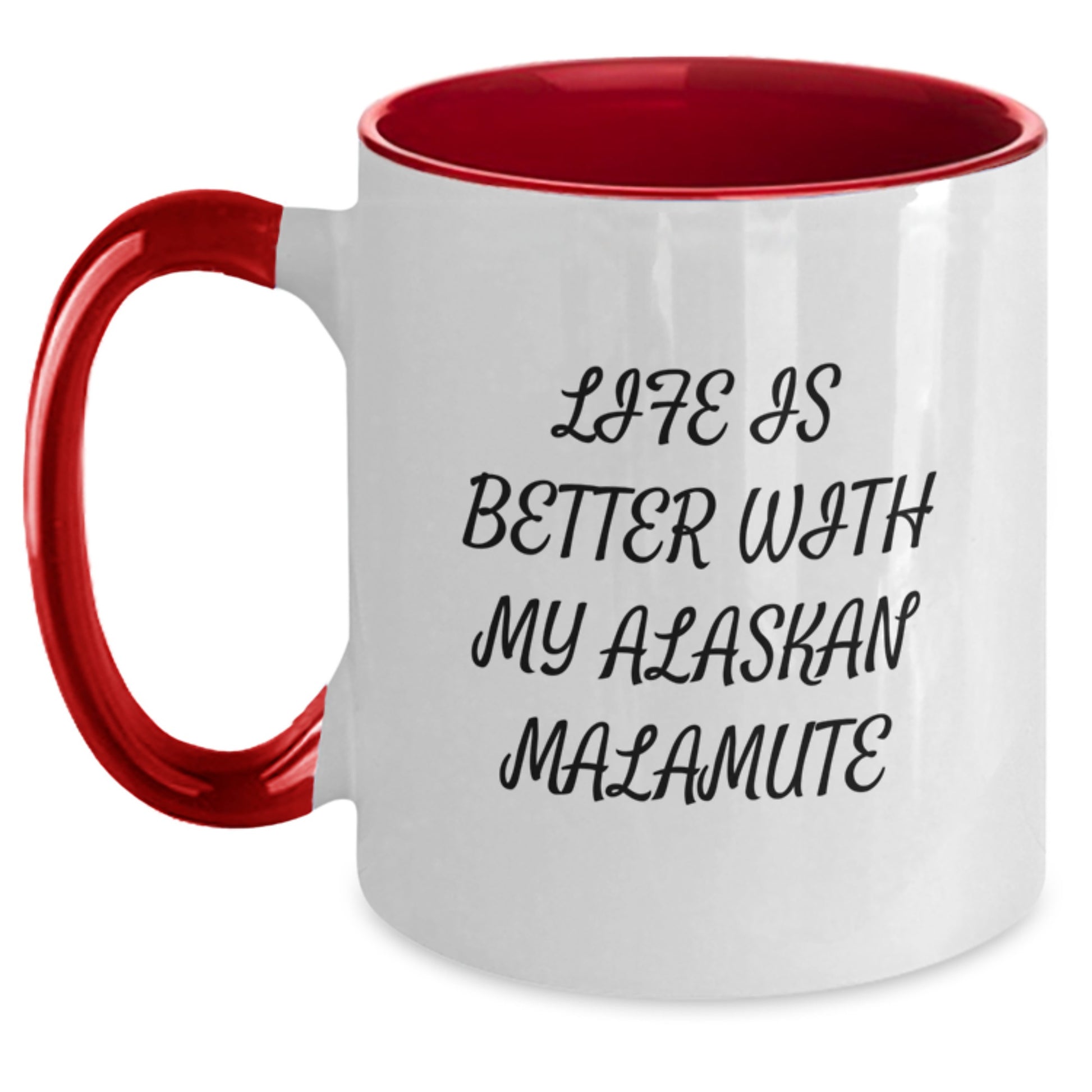 Alaskan Malamute Dog Lover Funny Gifts from Friends for Valentine's Unique Two Tone Coffee Mugs, Life Is Better With My Alaskan Malamute - Main