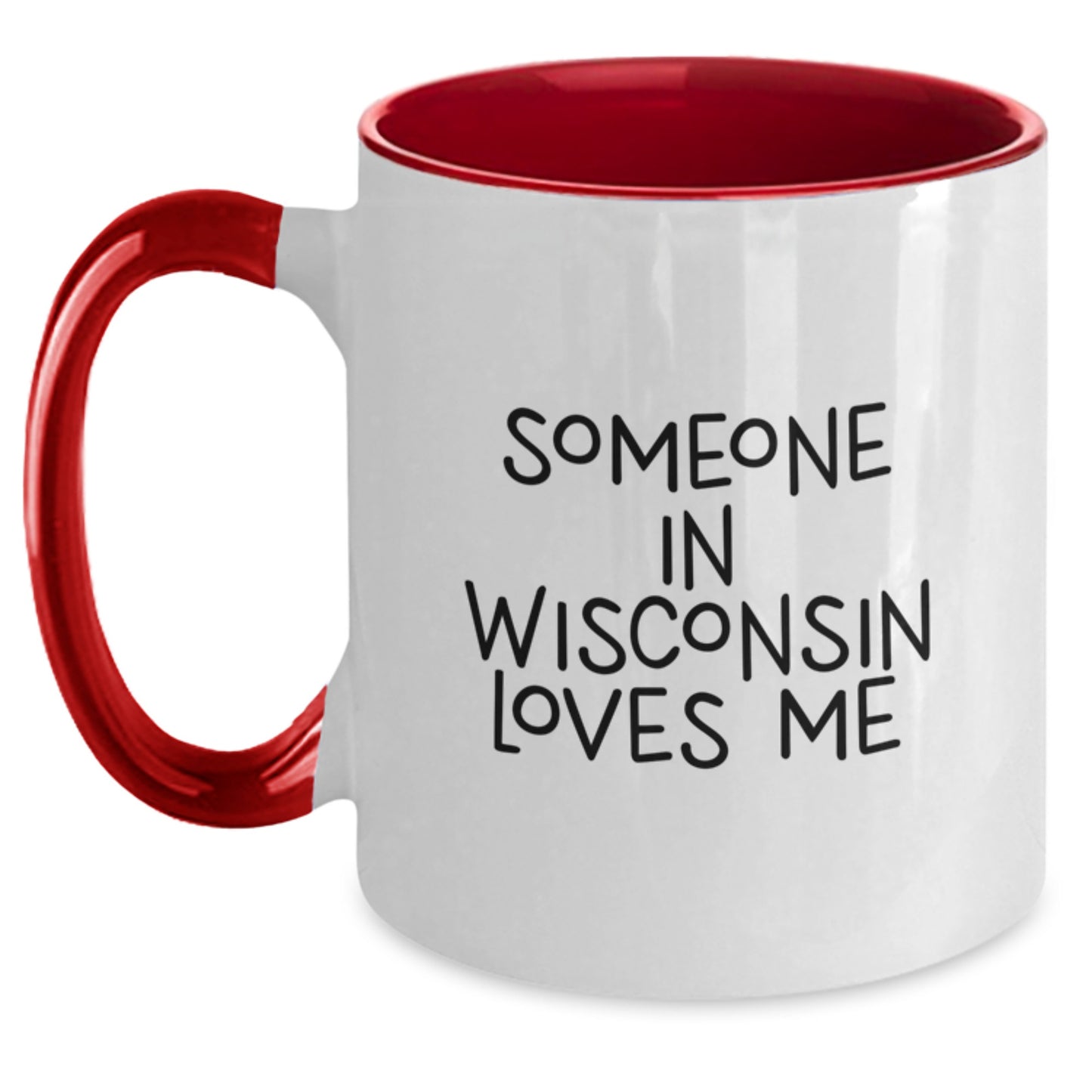 Wisconsin Gifts for Friends and Family - Funny Two Tone Coffee Mug Someone In Wisconsin Loves Me - Main
