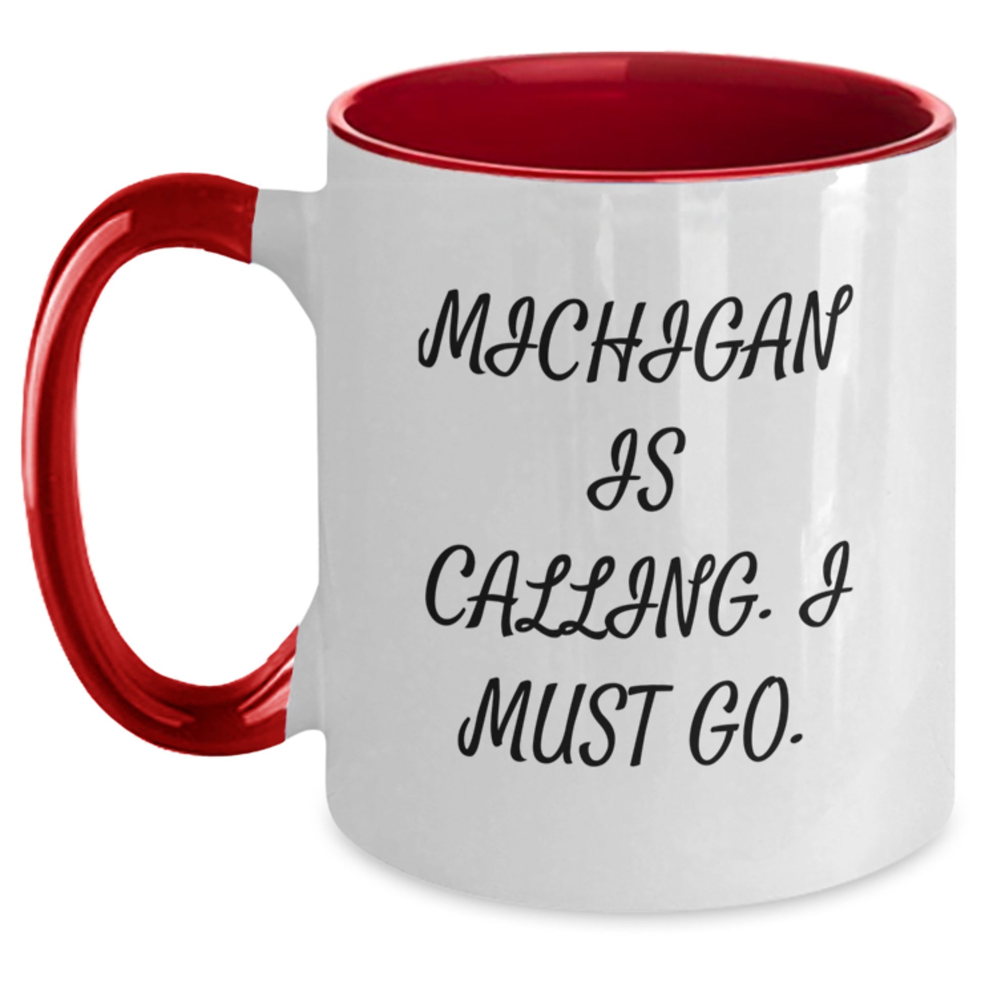 Funny Inspirational Two Tone Coffee Mugs Gifts from Friends for Michigan Lovers - Michigan Is Calling, I Must Go - Main