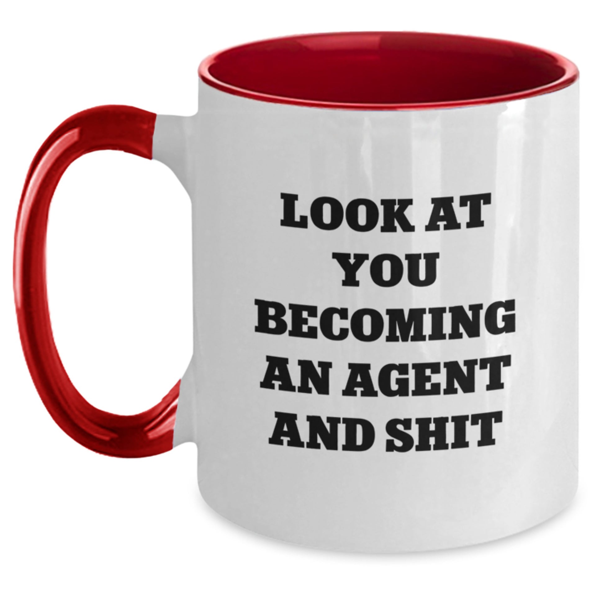 Funny Agent Gifts, Two Tone Coffee Mugs for Agent, Look At You Becoming An Agent And Shit, Gifts from Family to Agent - Main