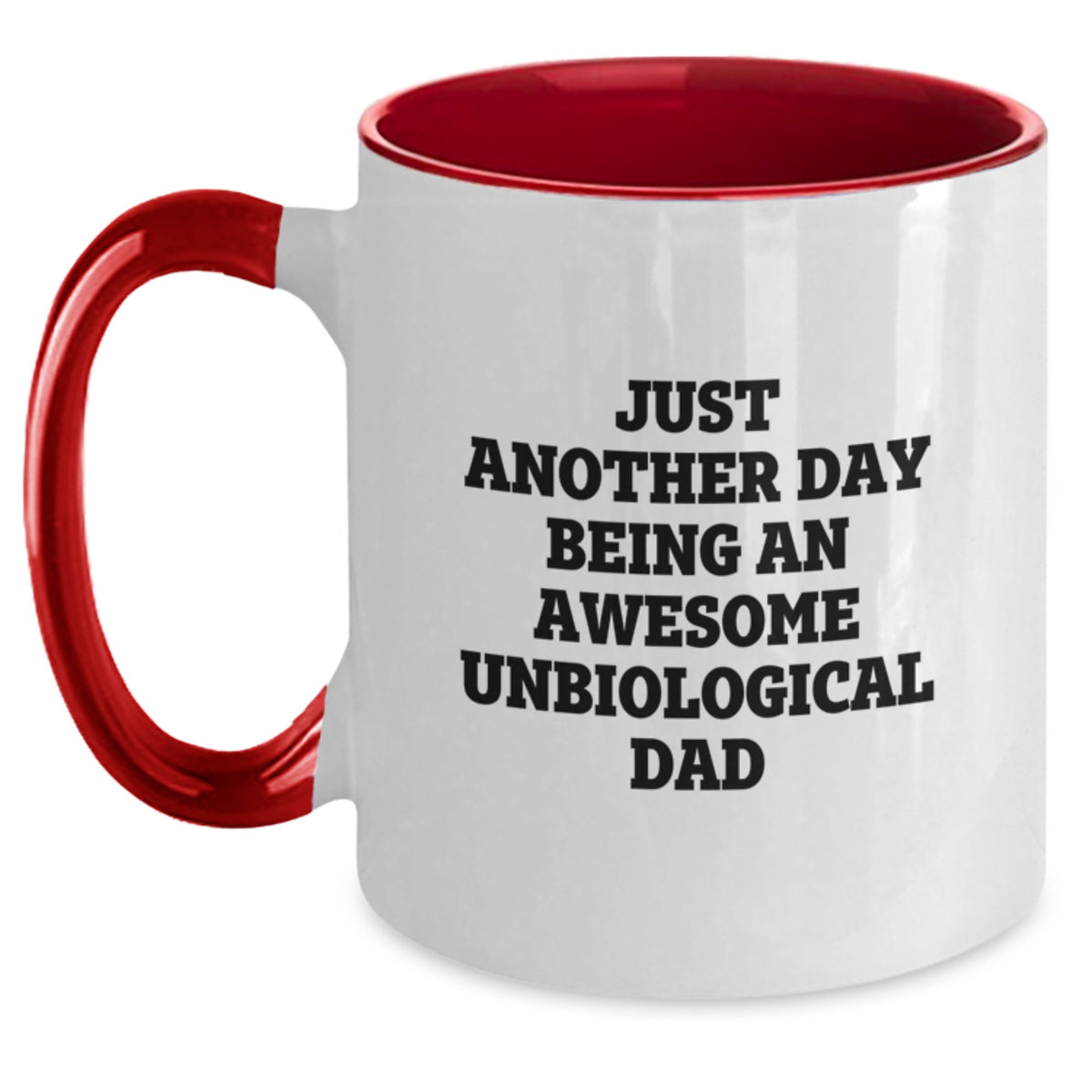 Funny Unbiological Dad Gifts from Men to Unbiological Dad - Two Tone Coffee Mug Just Another Day Being an Awesome Unbiological Dad Birthday Unique Gifts - Main