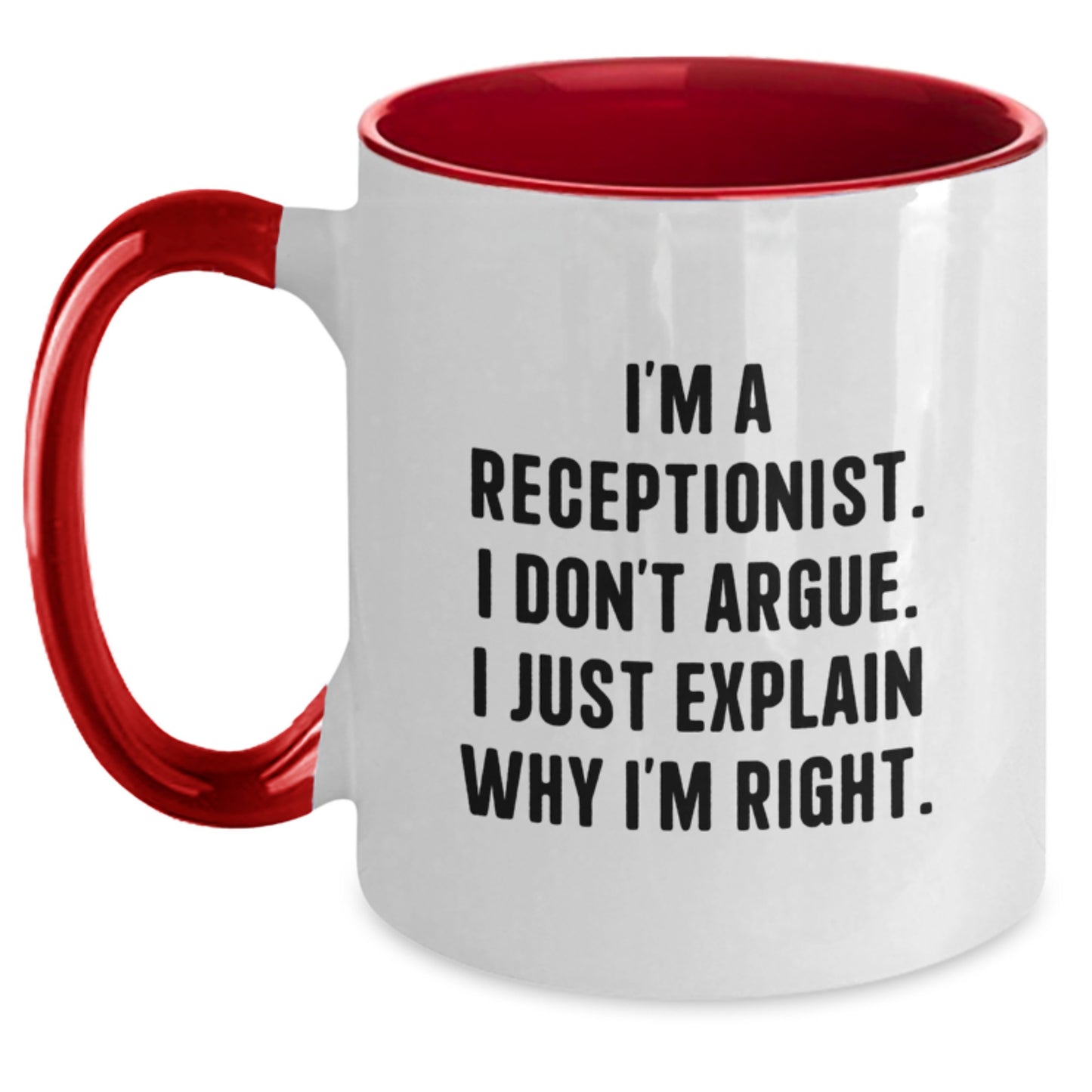 Funny Receptionist Gifts for Her - Unique Two Tone Coffee Mug from Mom - Graduation Unique Gifts for Her - I'm Right Sarcasm Mug - Main